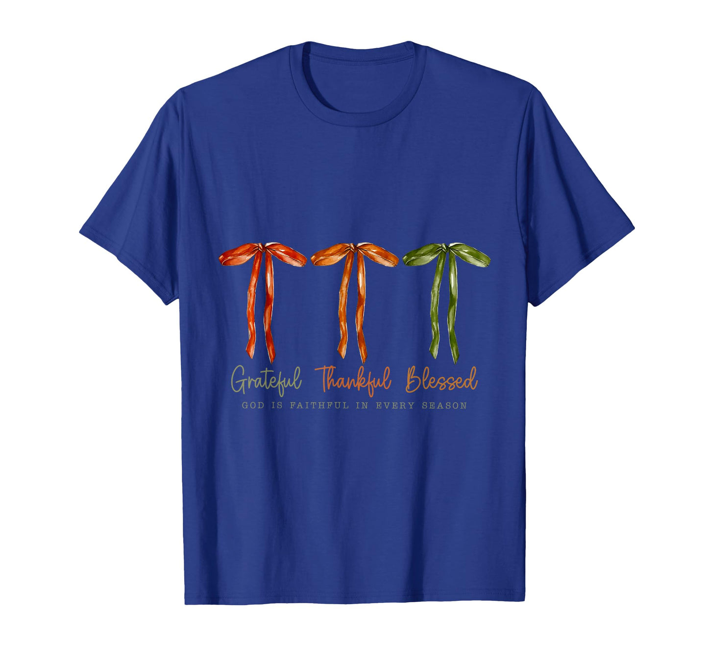 grateful thankful blessed God is faithful in every season T-Shirt