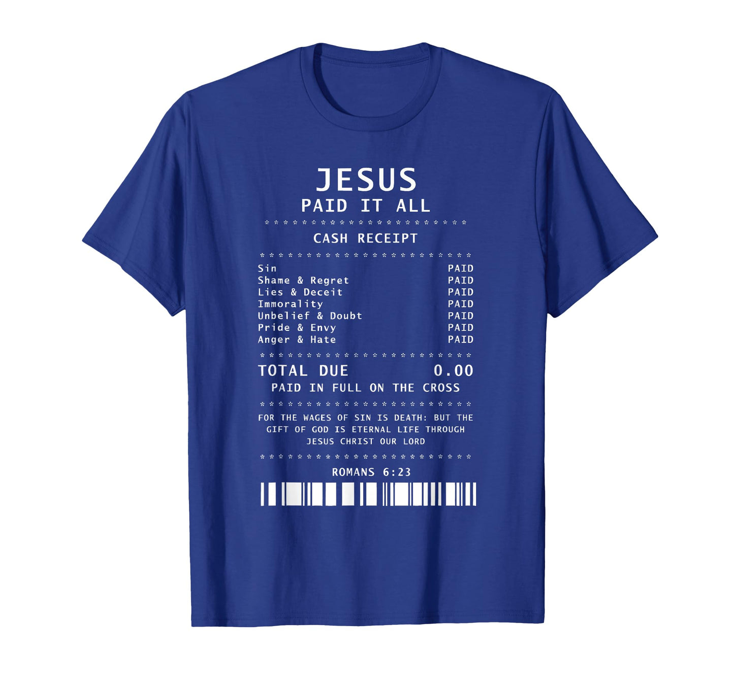 Jesus Paid It All Cash Receipt Christian Bible Verse Faith T-Shirt