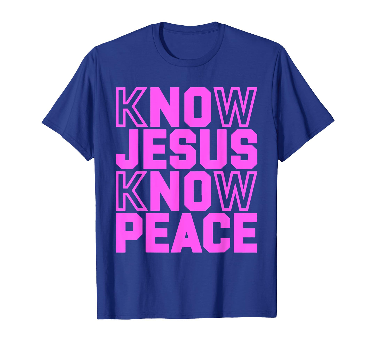 Know Jesus Know Peace Religion Gods Church Christians T-Shirt