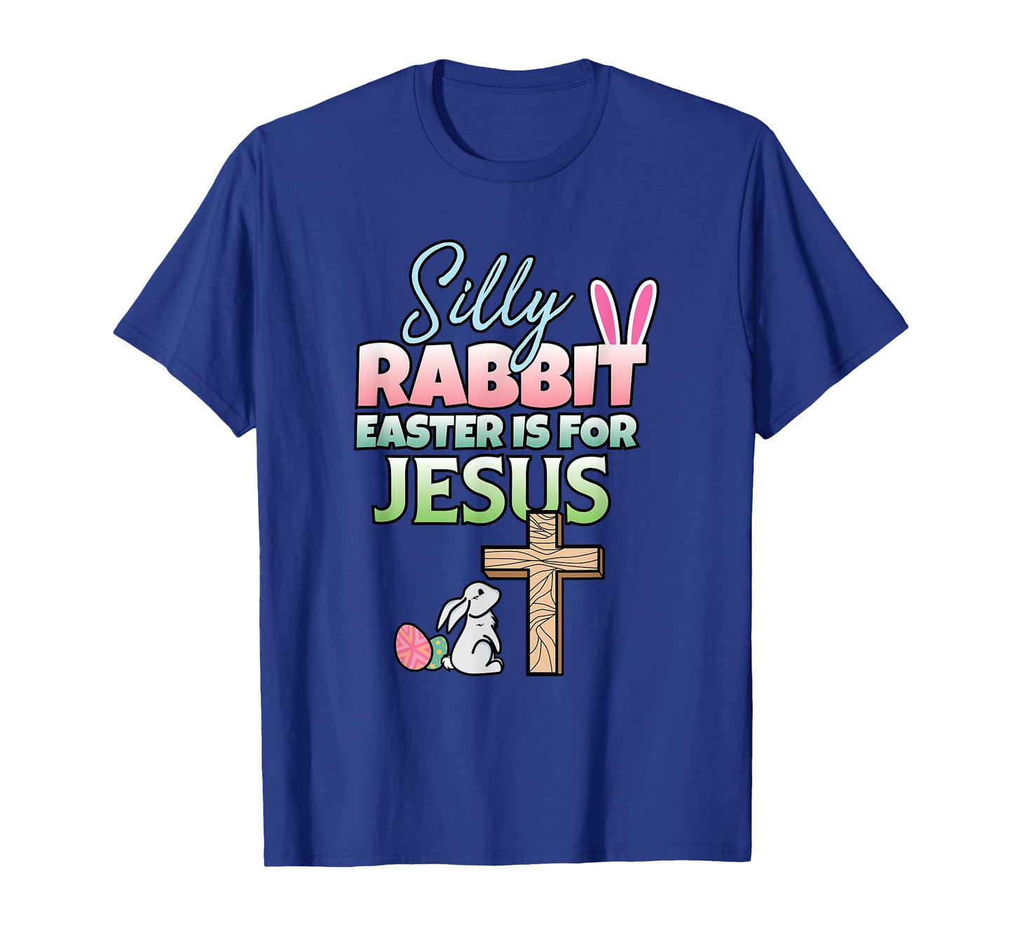 Easter Is For Jesus I Easter Bunny I Christian Easter T-Shirt