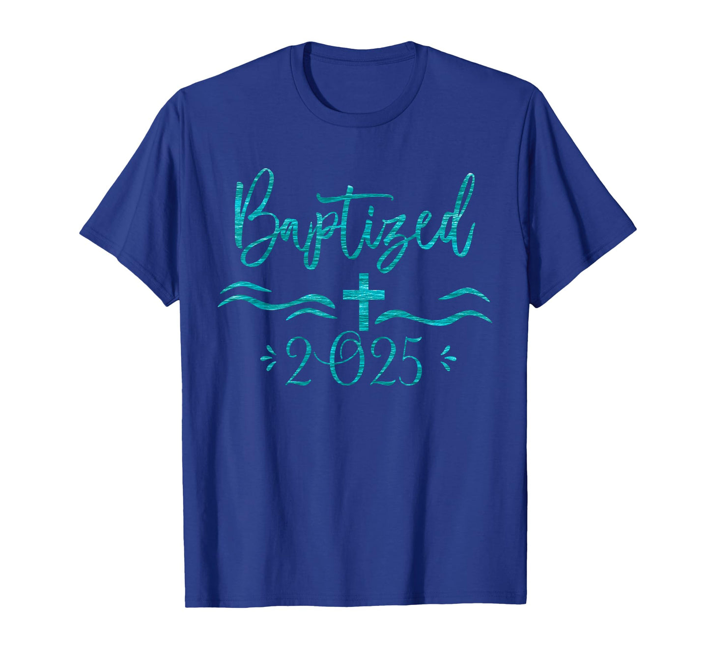 Baptized in Christ 2025 New Christian Bible Baptism T-Shirt