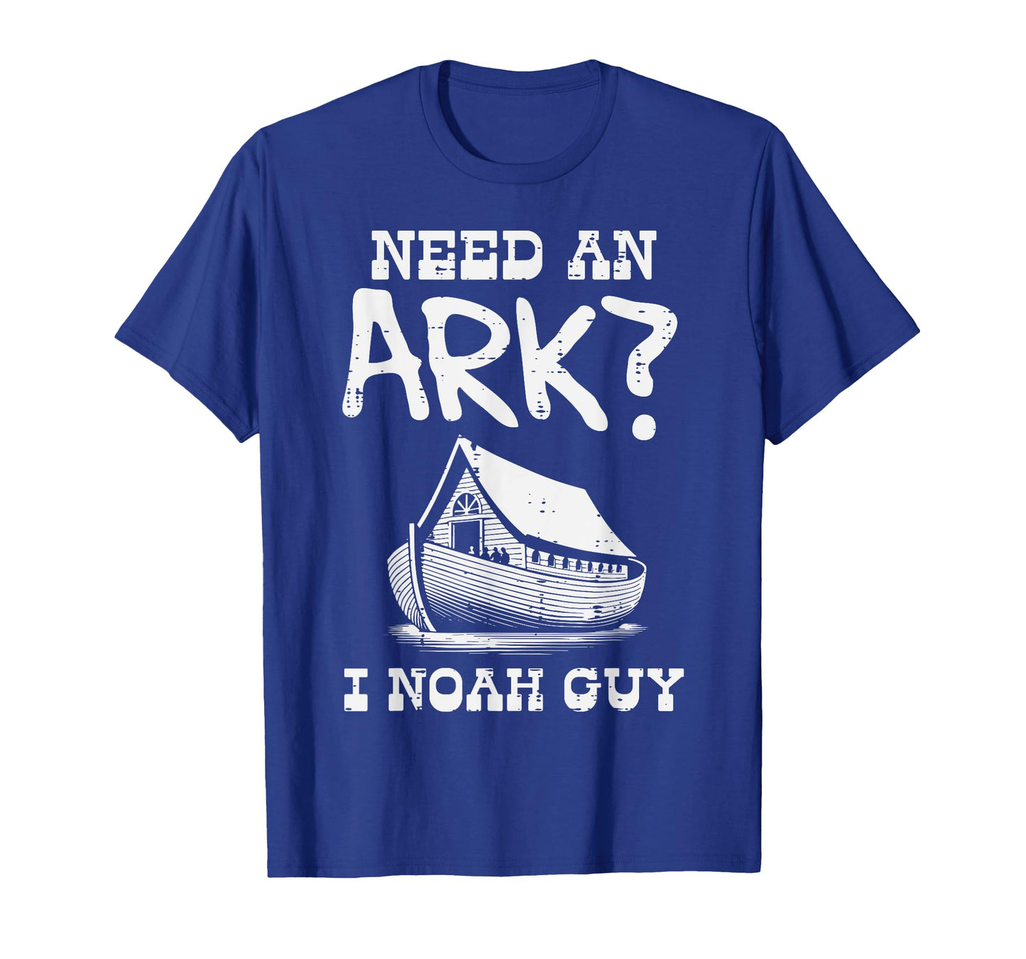 Need An Ark I Noah Guy Funny Christian Humor Men Women Kids T-Shirt