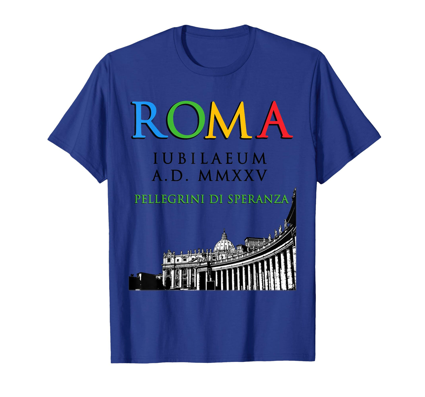Rome Jubilee Pilgrims of Hope 2025, God Christian v2 T-Shirt