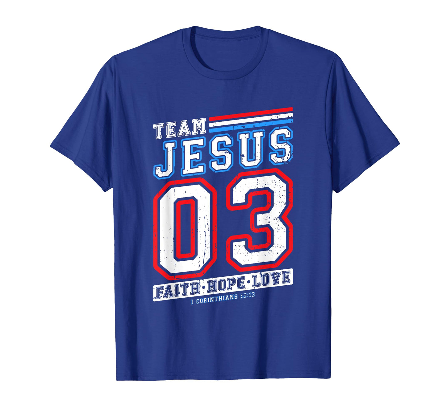 Christian - Team Jesus 03 Faith Hope Love T-Shirt