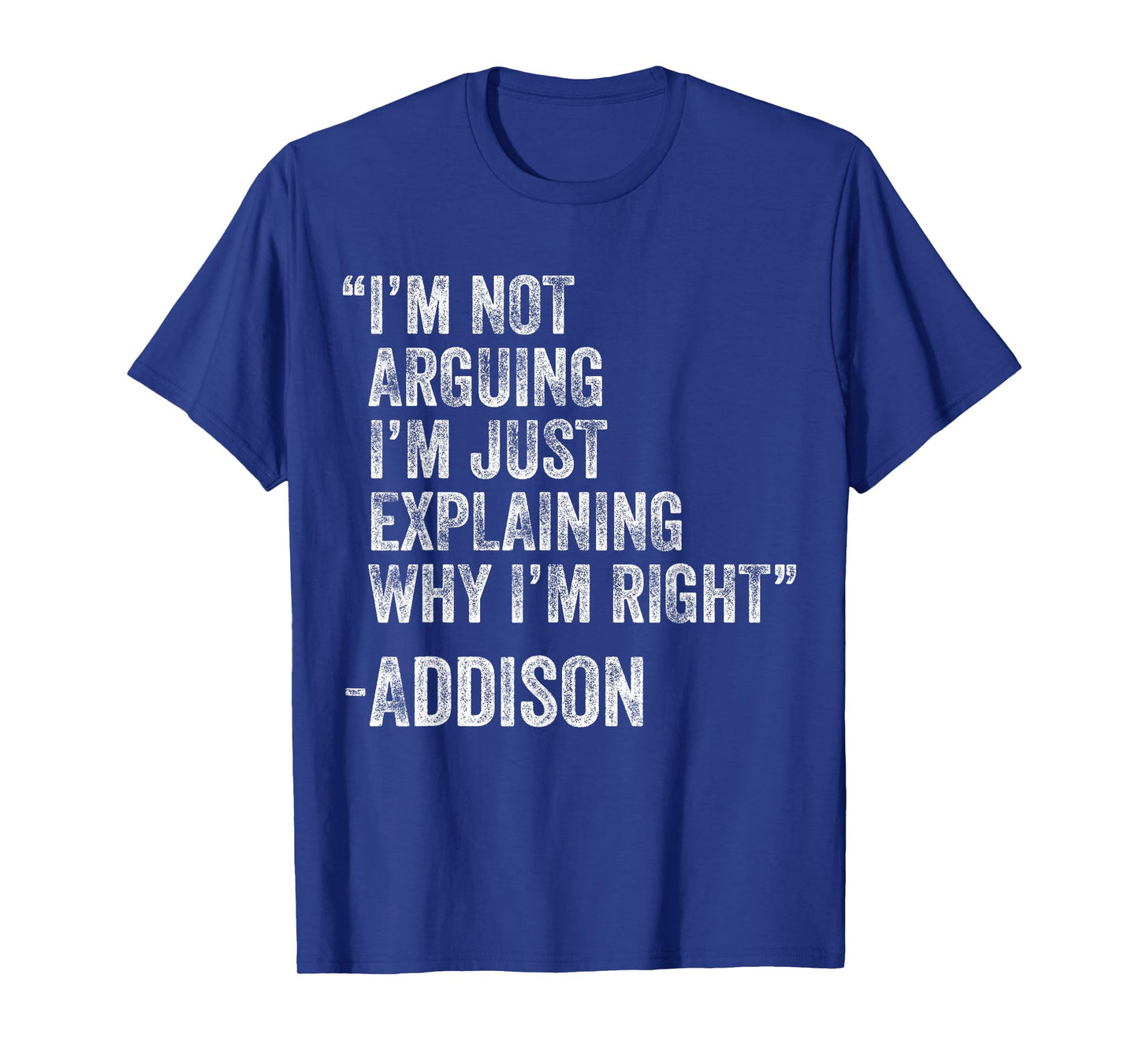 Addison Quote Funny Birthday Custom Name Idea Engineer T-Shirt