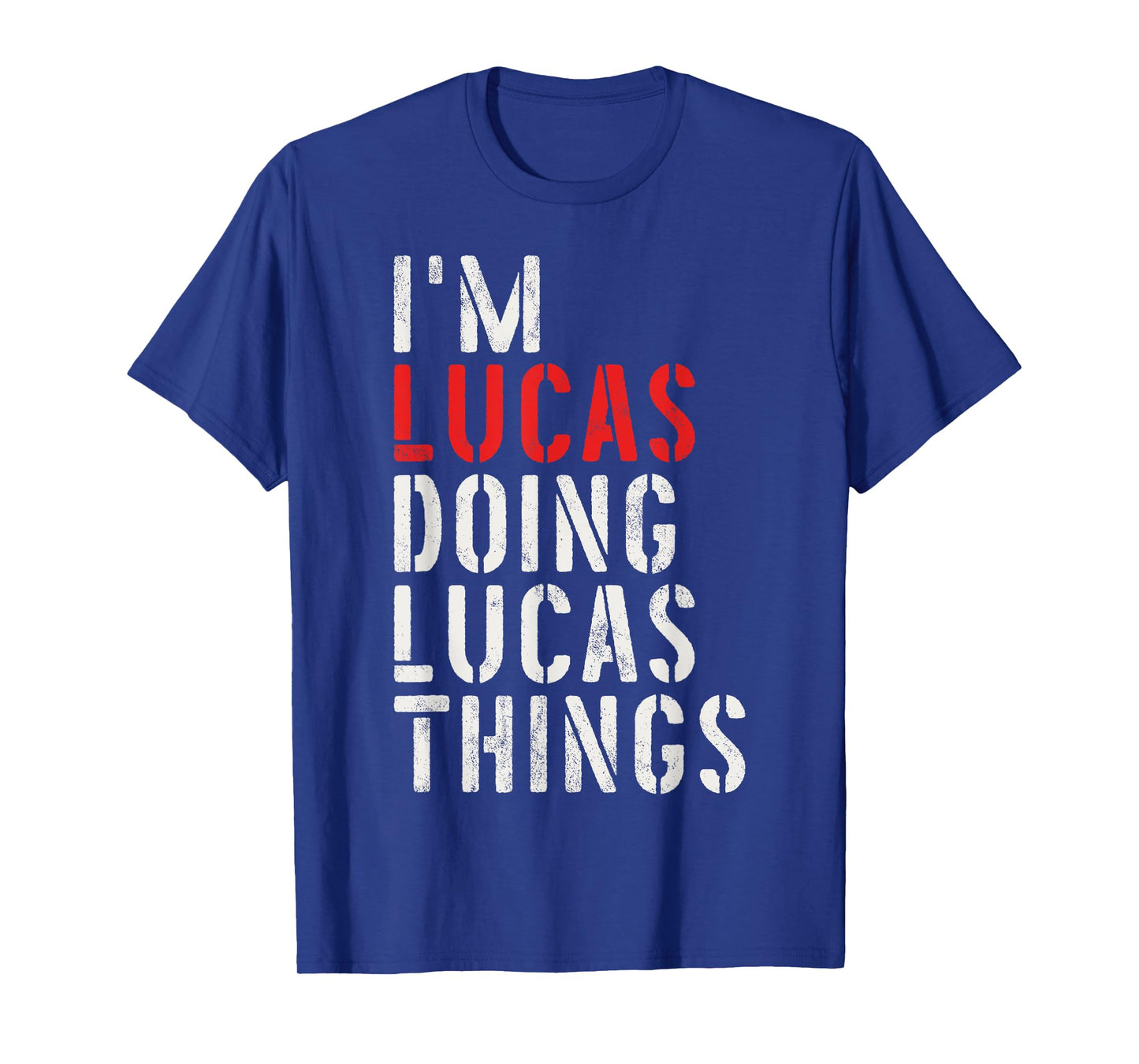 I'm Lucas Doing Lucas Things First Name Lucas T-Shirt