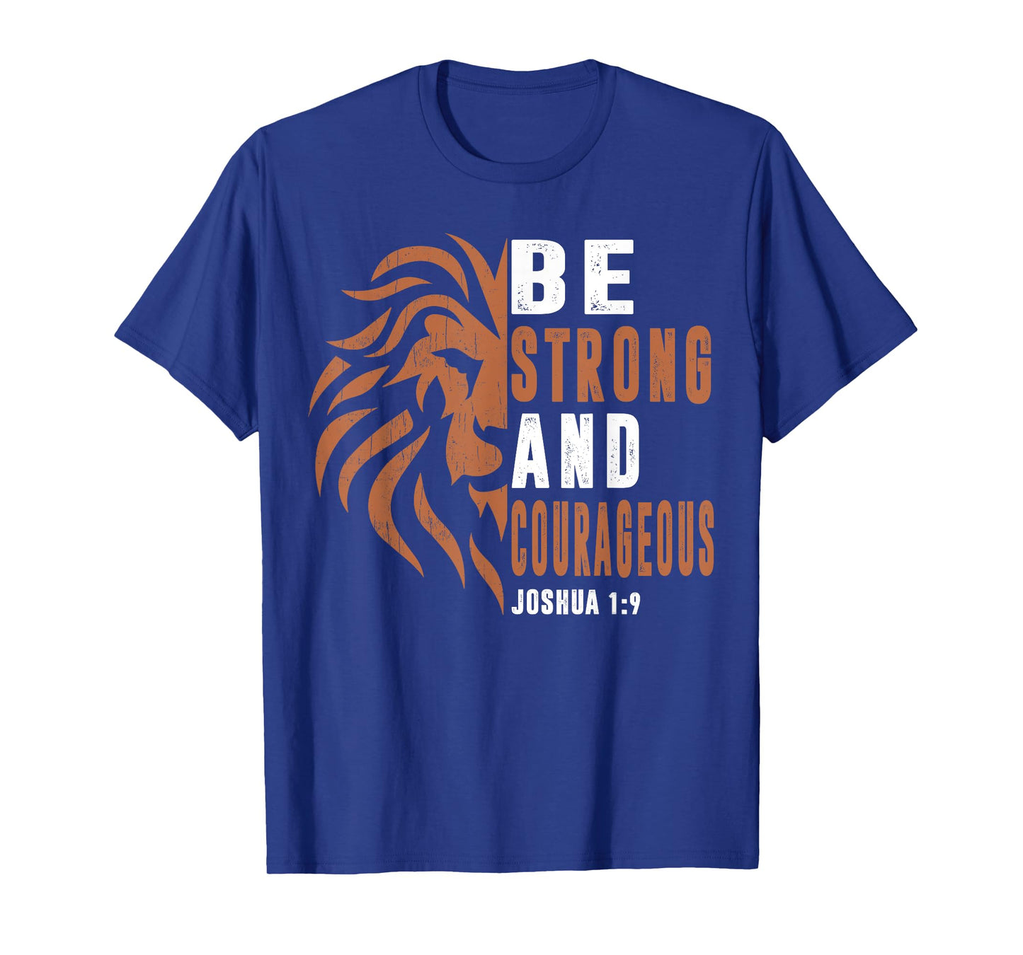 Men Be Strong And Courageous Dad Christian Faith Religious T-Shirt