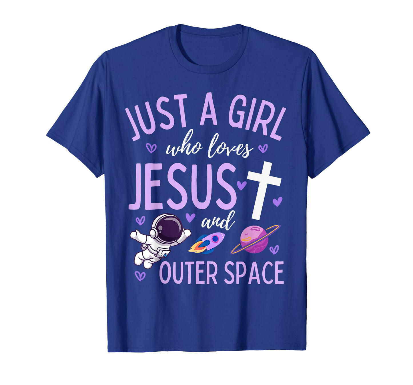 Just A Girl Who Loves Jesus and Outer Space Christian Funny T-Shirt