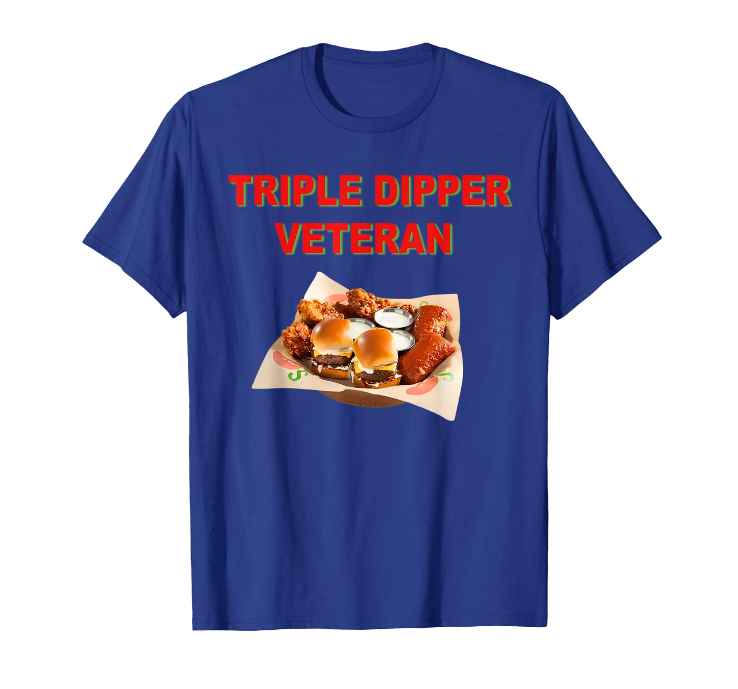 Funny Quote Triple Dipper Veteran Design T-Shirt