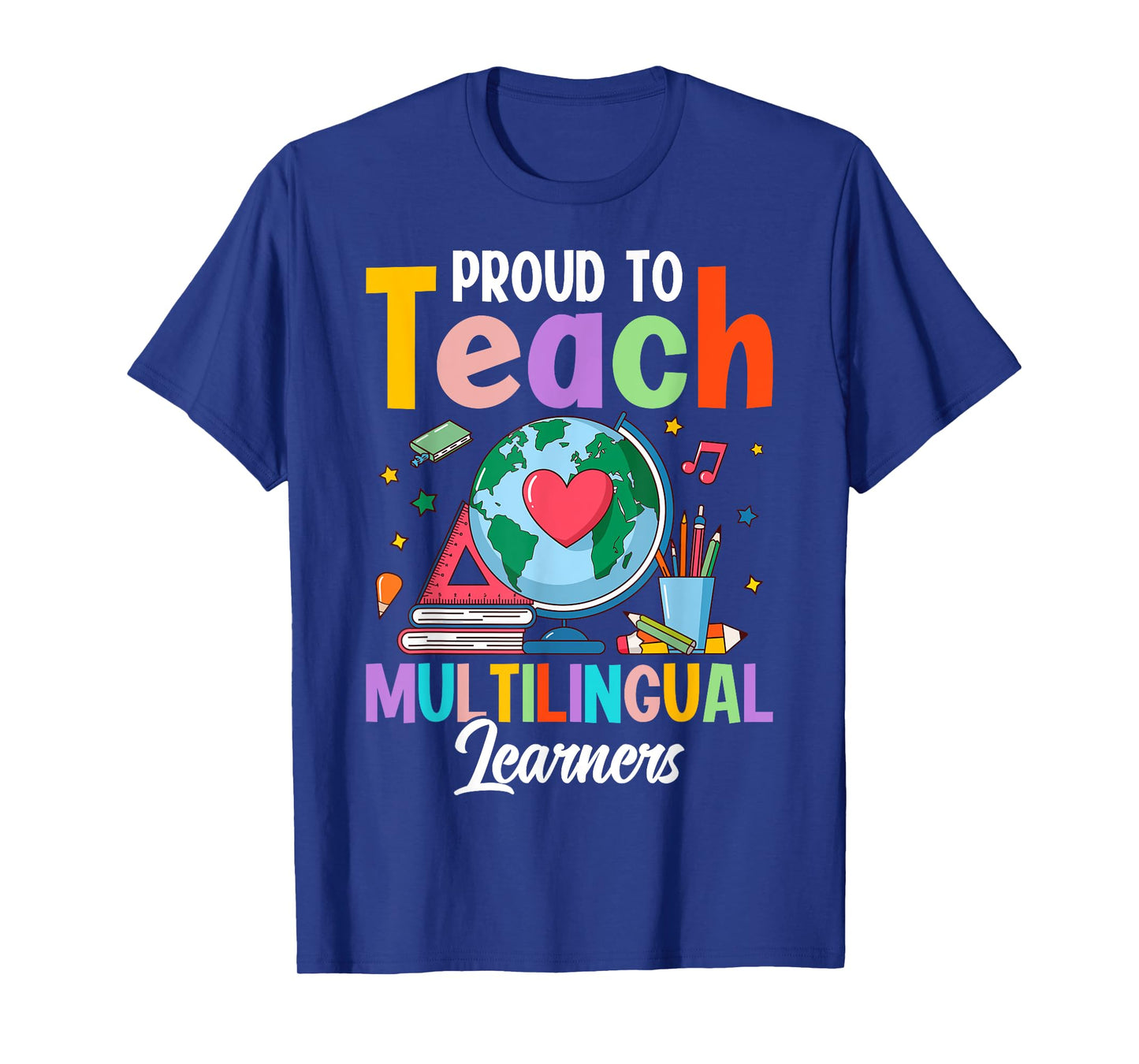 Proud To Teach Multilingual Learner ESL English Teacher T-Shirt