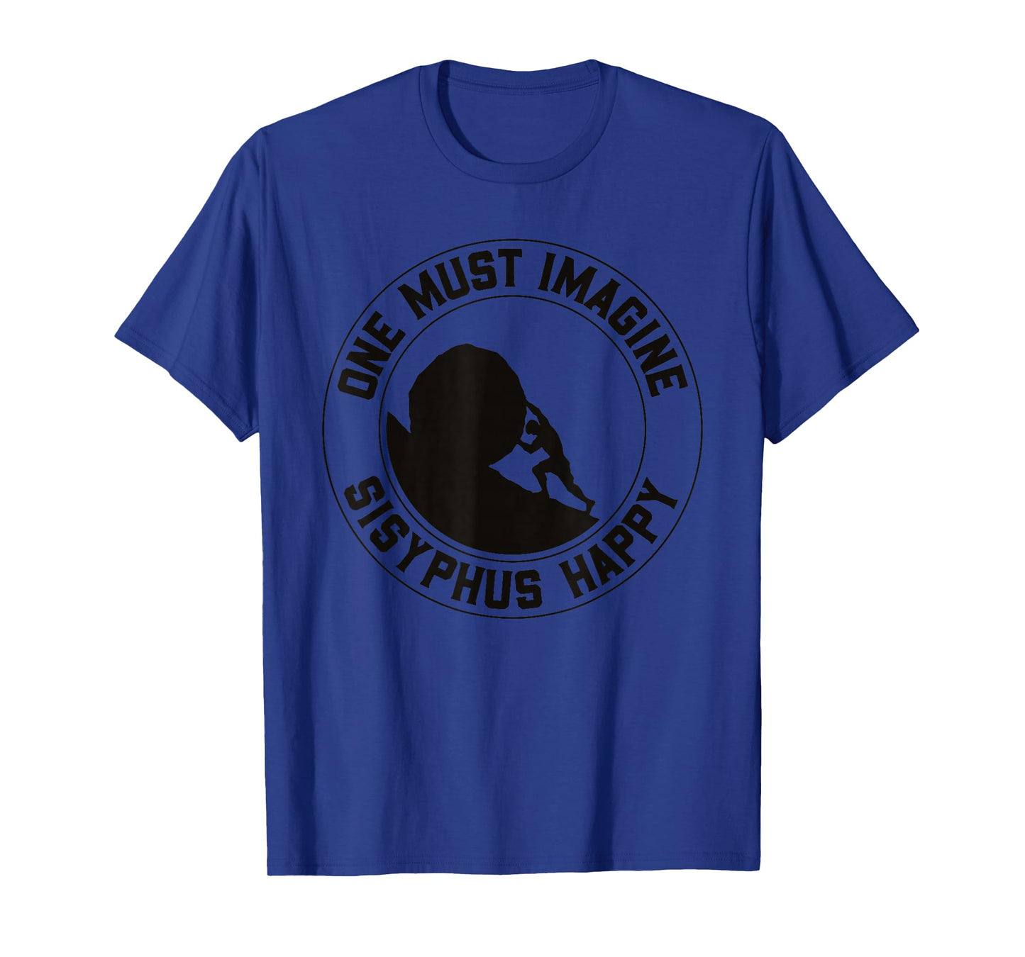 Vintage Sisyphus is Happy Quote - The Myth of Sisyphus T-Shirt