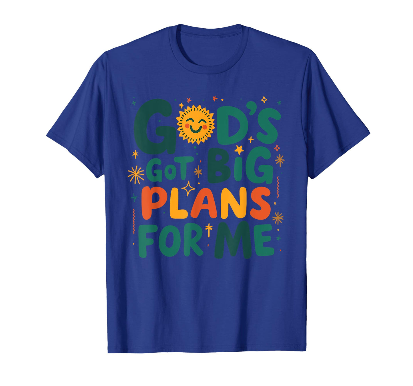 GOD'S GOT BIG PLANS FOR ME Funny design T-Shirt