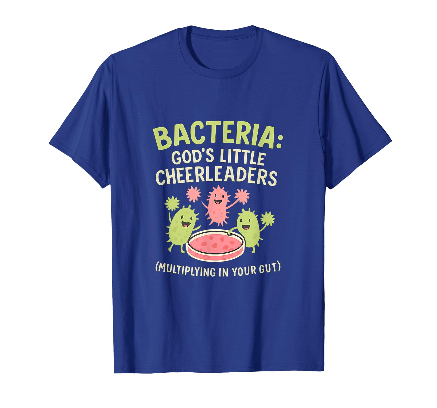 Bacteria Cheerleaders Science Humor Microbiology Petri Dish T-Shirt