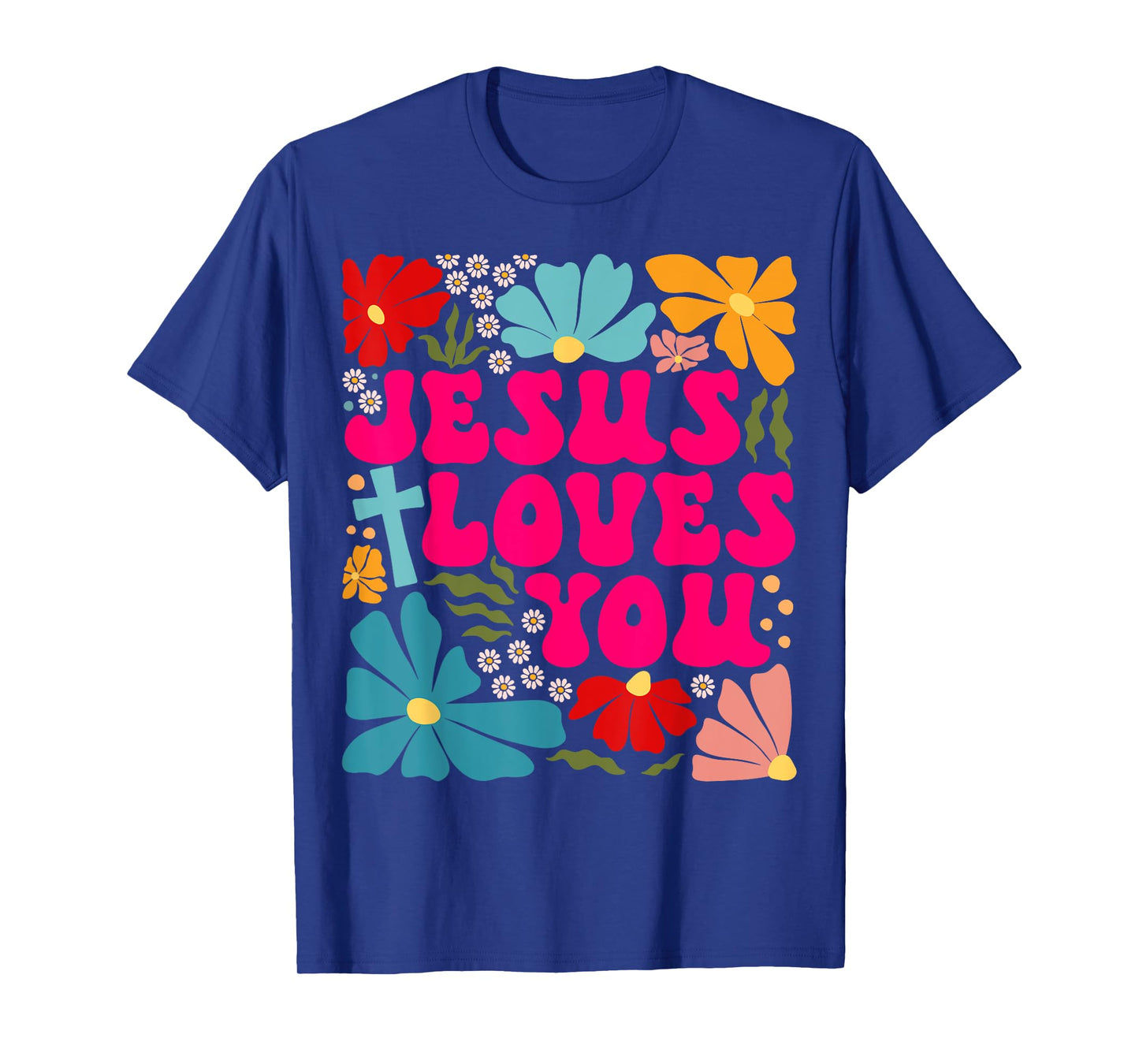 Jesus Loves You Boho Floral Christian Faith God Religious T-Shirt
