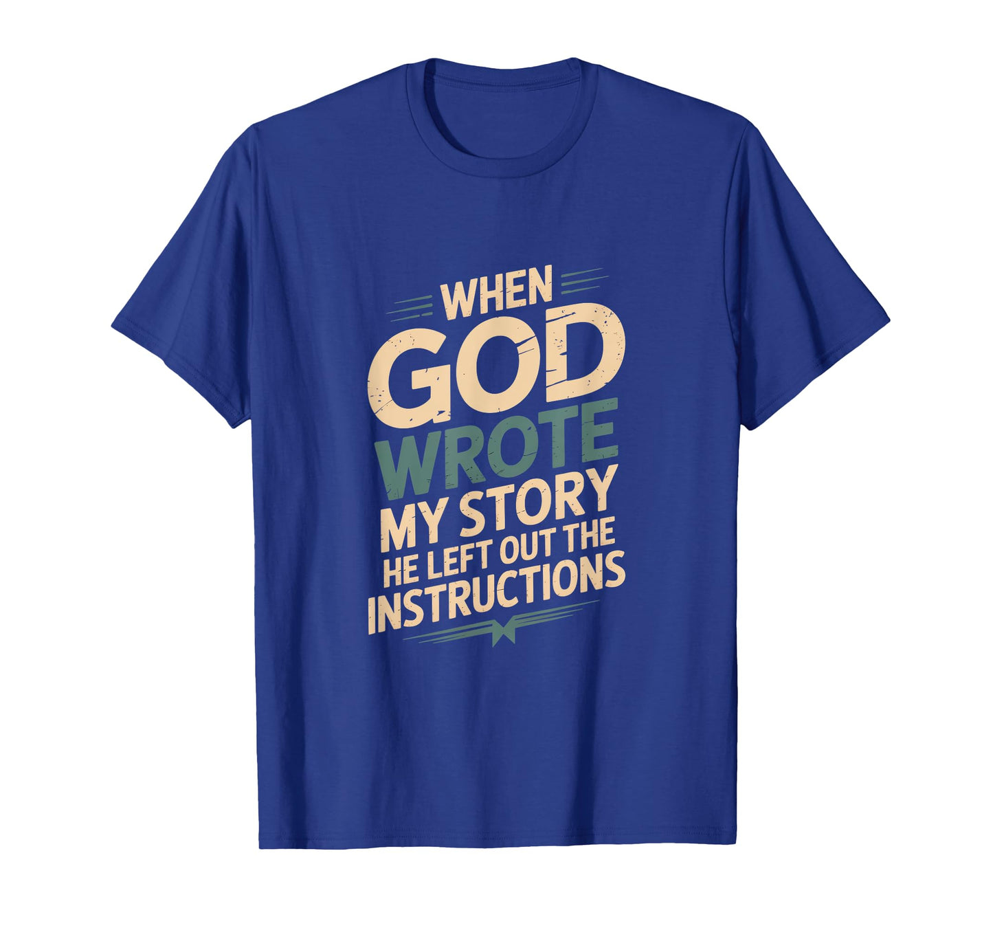 Humor When God Wrote My Story He Left Out T-Shirt