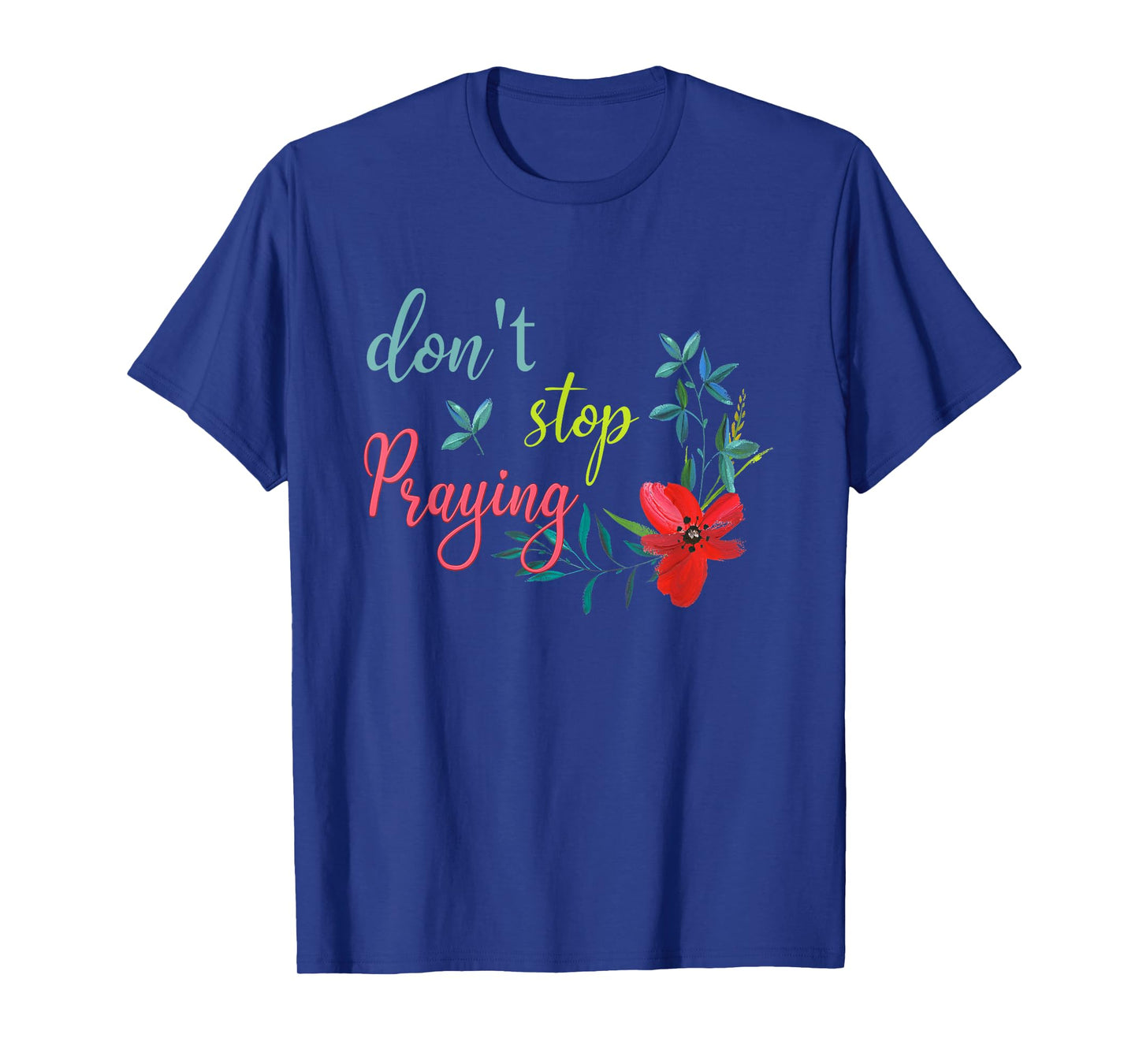 Don't Stop Praying Retro Aesthetic T-Shirt
