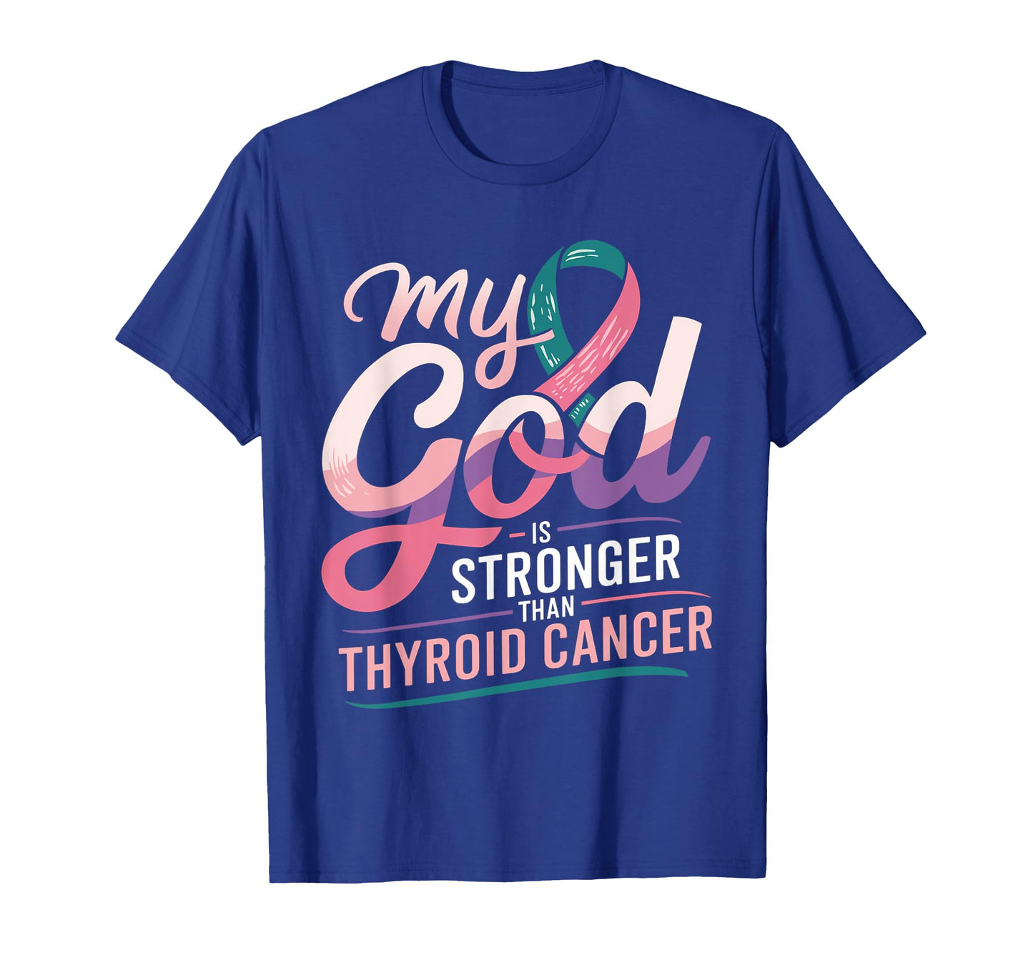 My God Is Stronger Than Thyroid Cancer Survivor Awareness T-Shirt