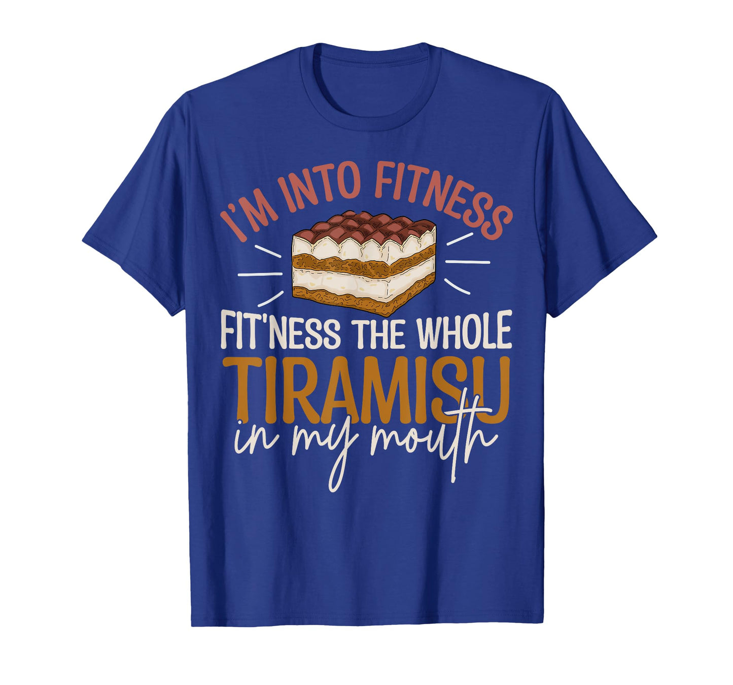 Funny Tiramisu Foodie Dessert Quote T-Shirt