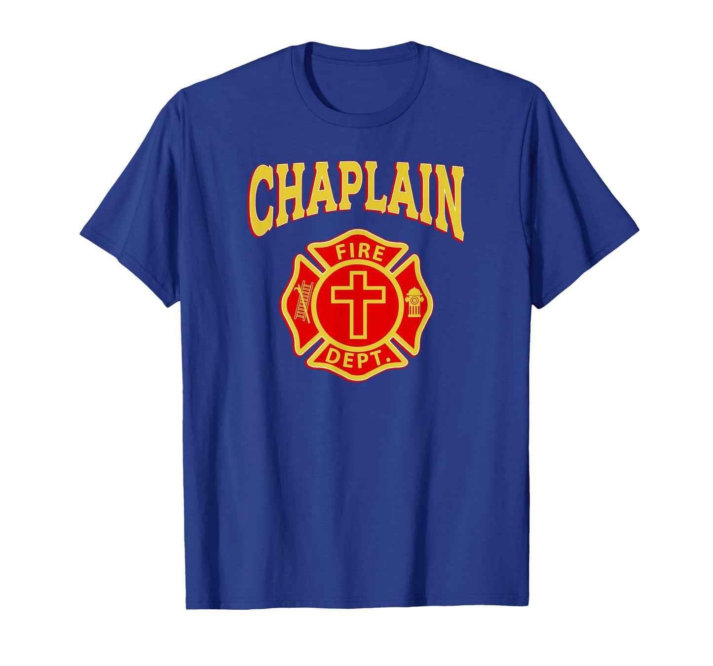 FIRE CHAPLAIN Firefighter EMS EMT Fire Fighter Pastor Priest T-Shirt
