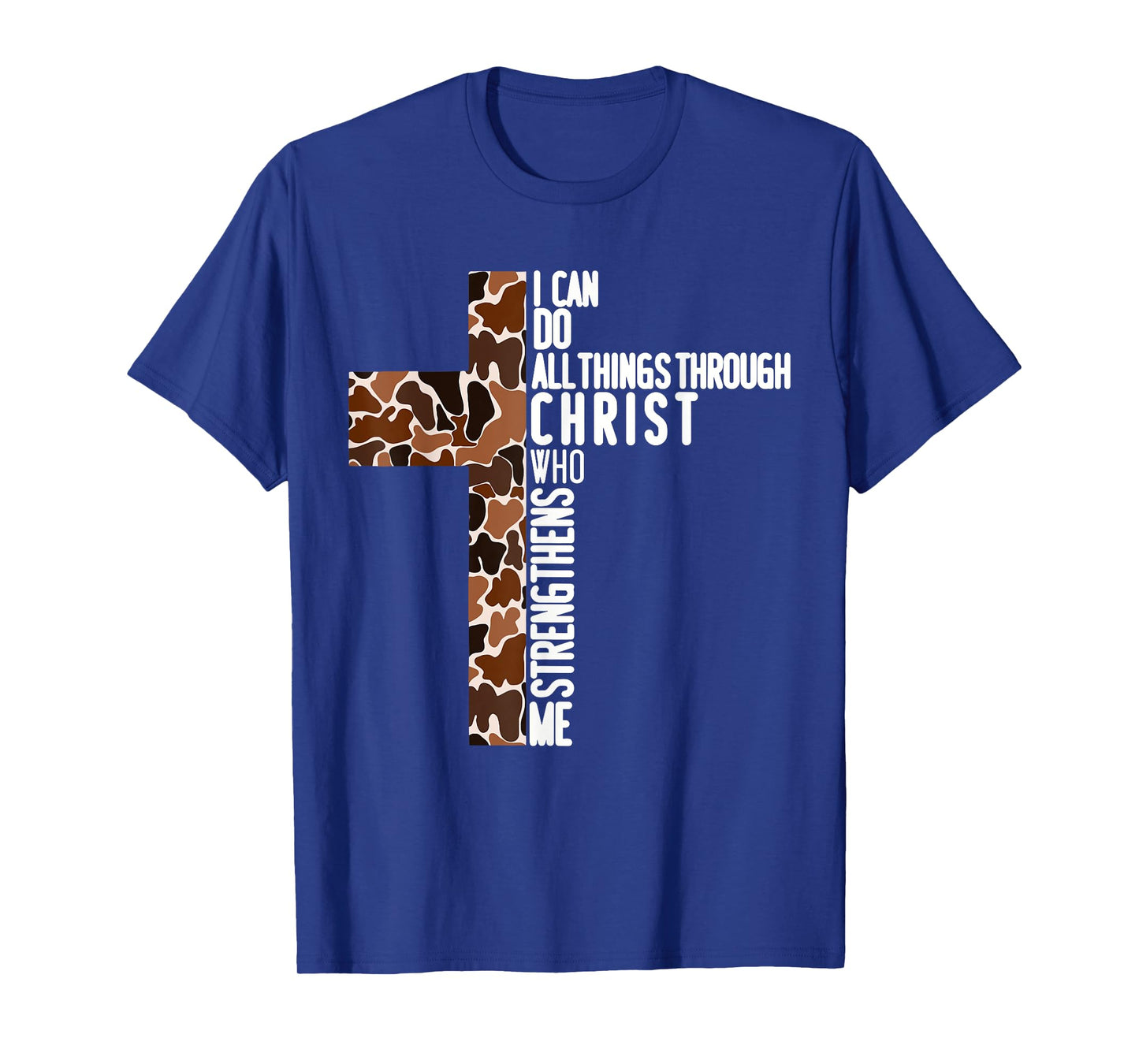 I Can Do All Things Through Christ Who Strengthens Me T-Shirt