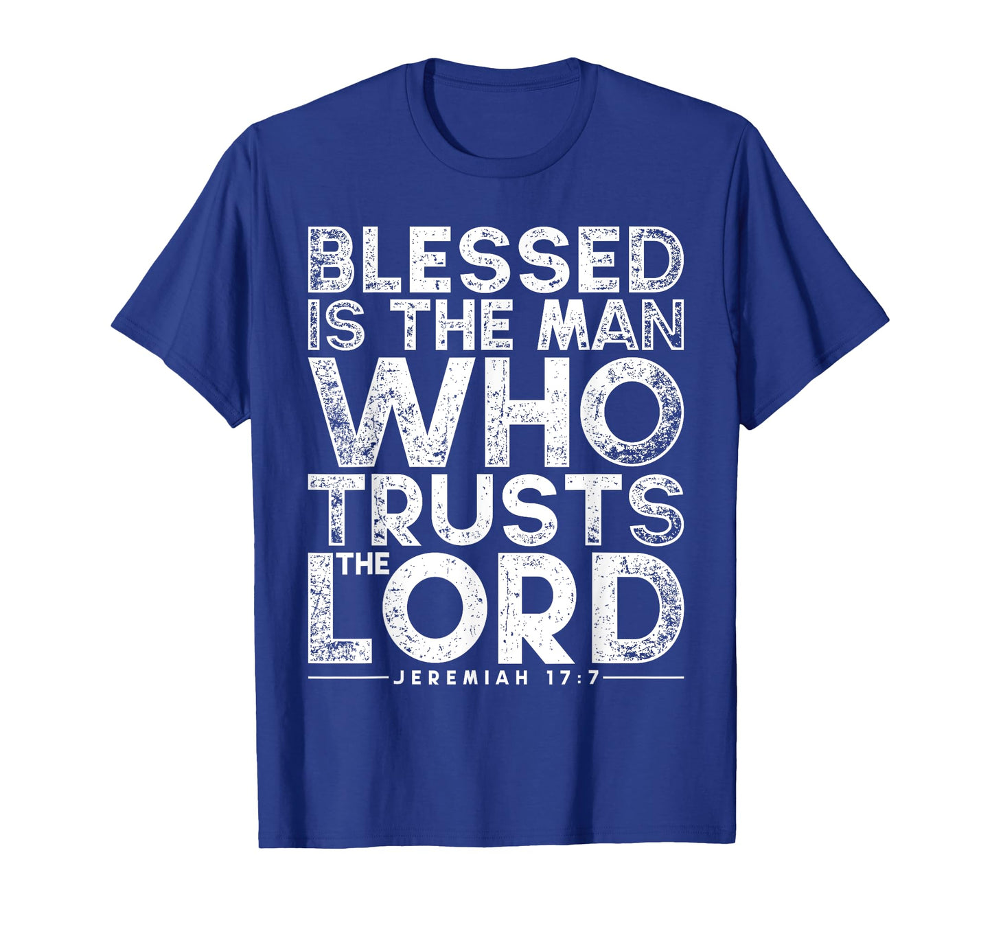 Blessed Is The Man Who Trusts The Lord Bible Faith Jesus T-Shirt