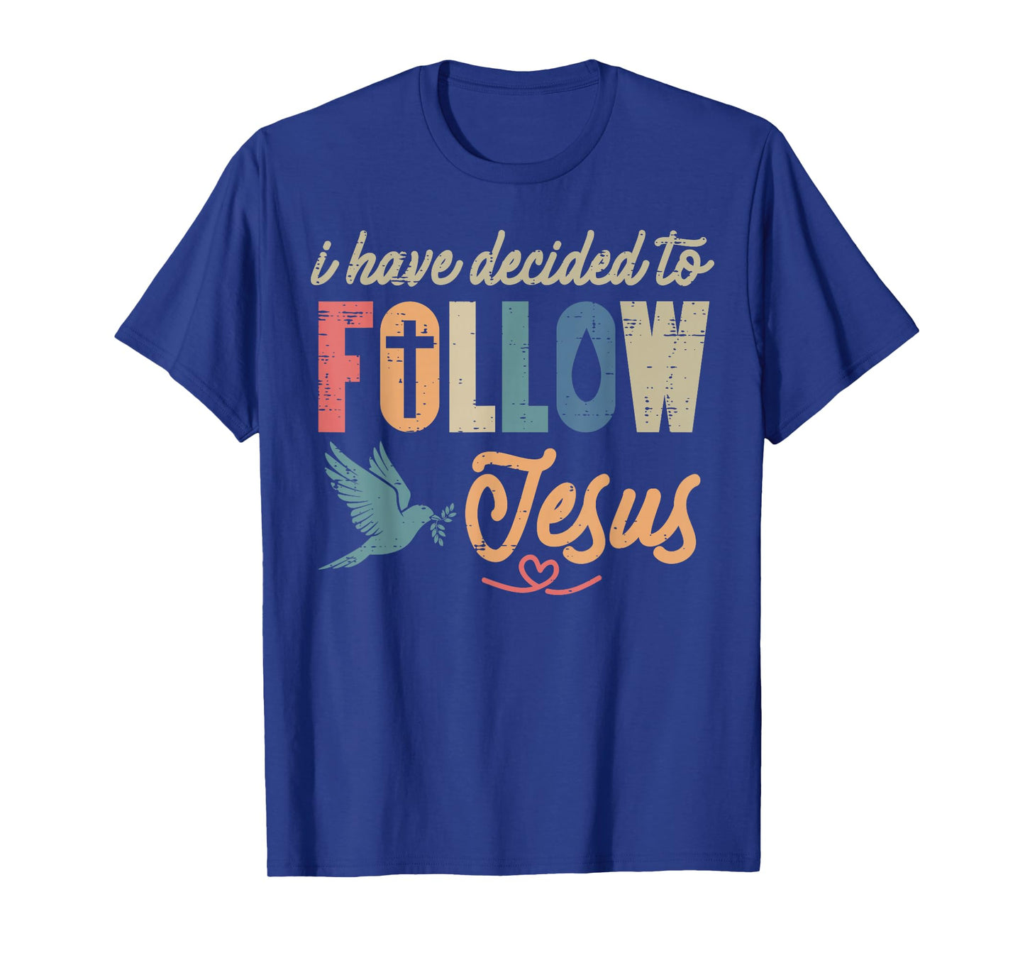 Christian I Have Decided to Follow Jesus God Men Women Kids T-Shirt