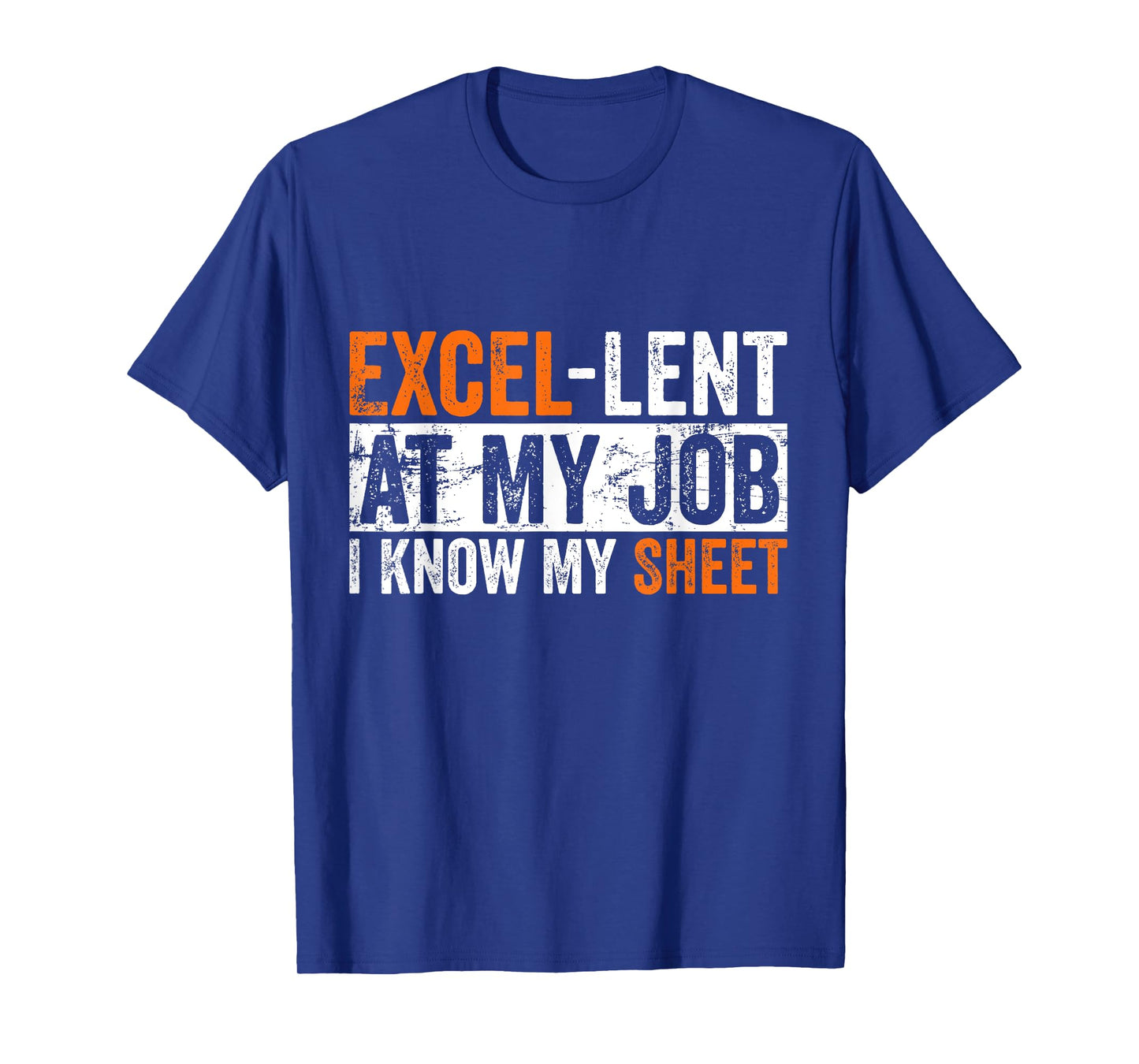 Excel-lent At My Job Funny Accountant Spreadsheet Coworker T-Shirt