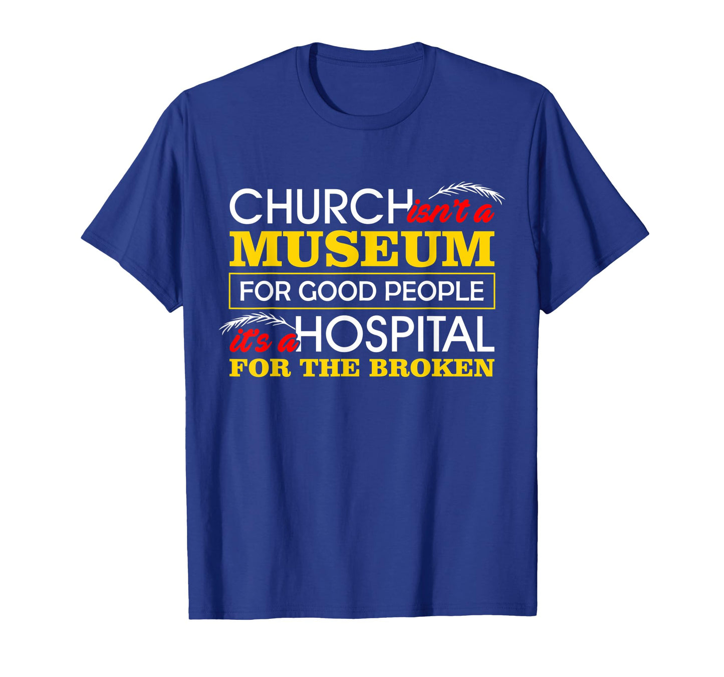 Christian Shirts For Women Hospital For Broken Bible Verses T-Shirt