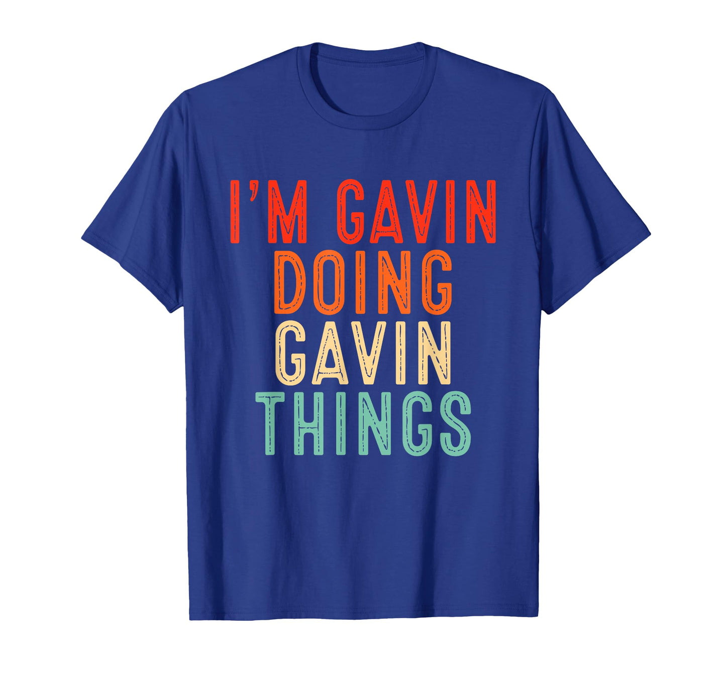 Sarcastic Birthday Lover First Name Text Joke Co. I'm Gavin Doing Gavin Things Funny Gifts Christmas Idea Unisex-Adults, Kids T-Shirt - Black, Small, Short Sleeve