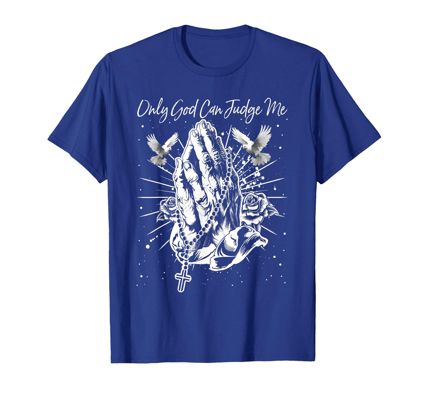 Only God Can Judge Me Classic Love Christian Cross God Bible T-Shirt
