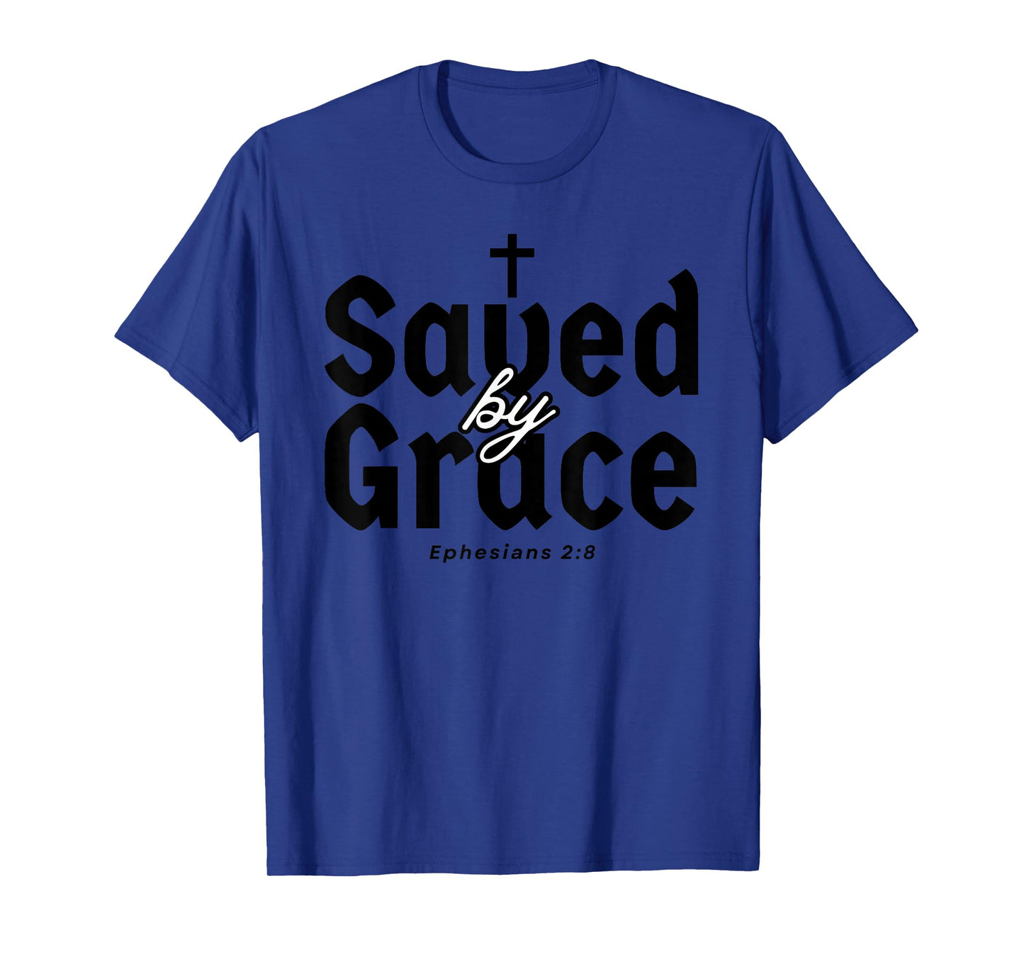 Saved by Grace Modern Looking Ephesians 2:8 Scripture Design T-Shirt