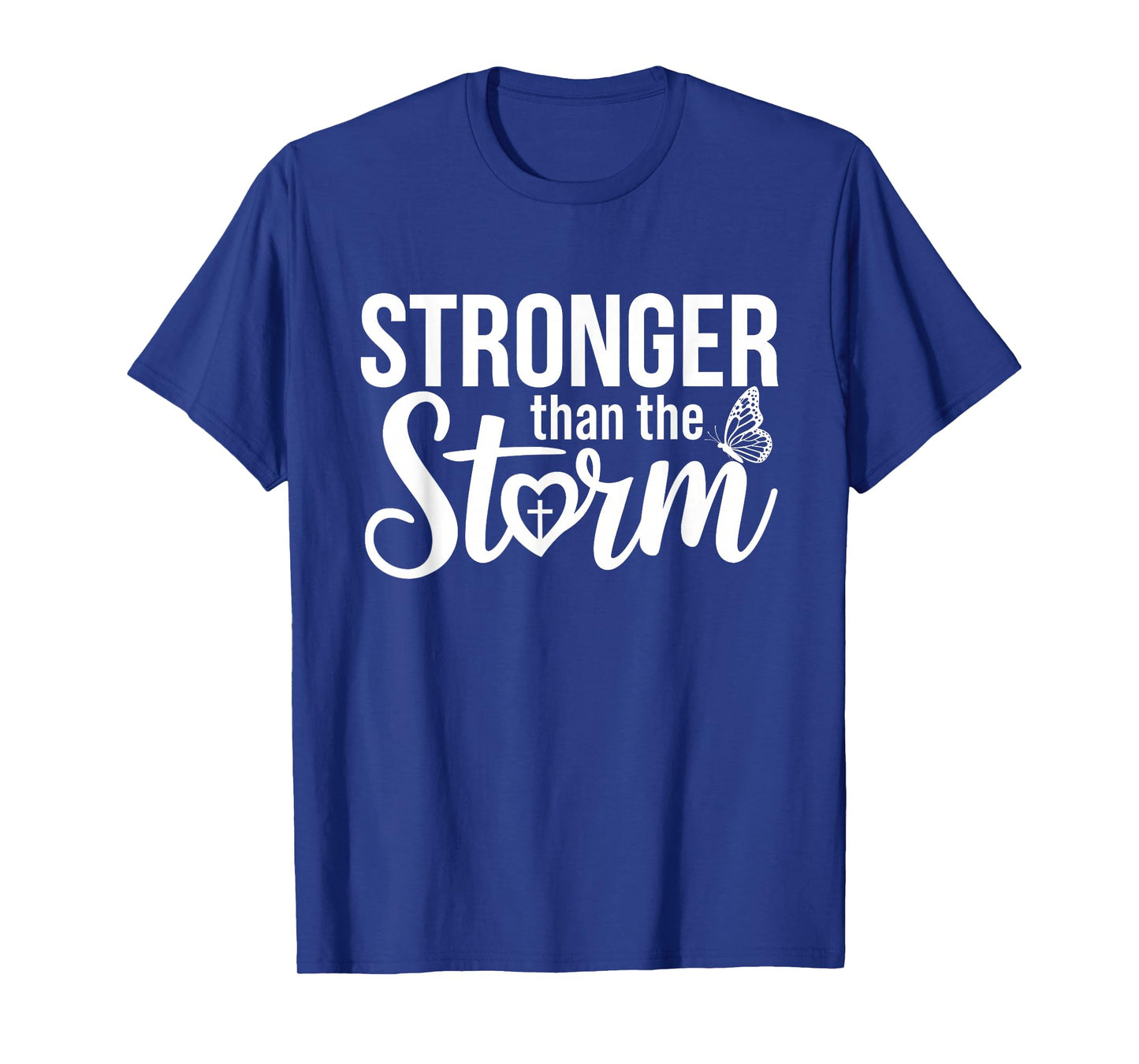 Stronger Than The Storm Motivational Inspirational Christian T-Shirt