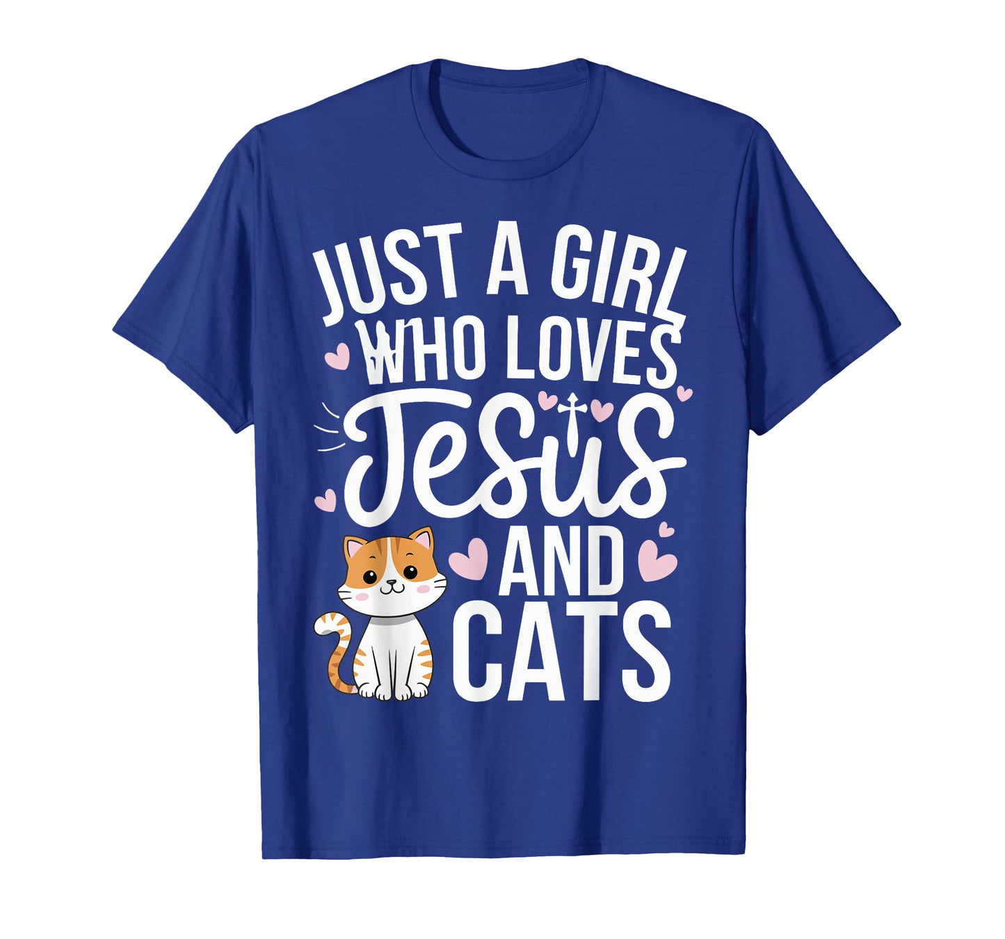 Just A Girl Who Loves Jesus And Cats T-Shirt
