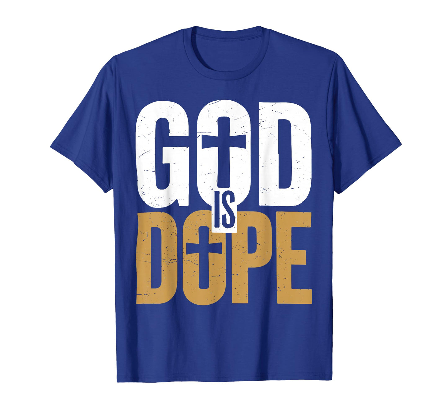 Men God is Dope Funny Christian Simple Jesus Humor Religious T-Shirt