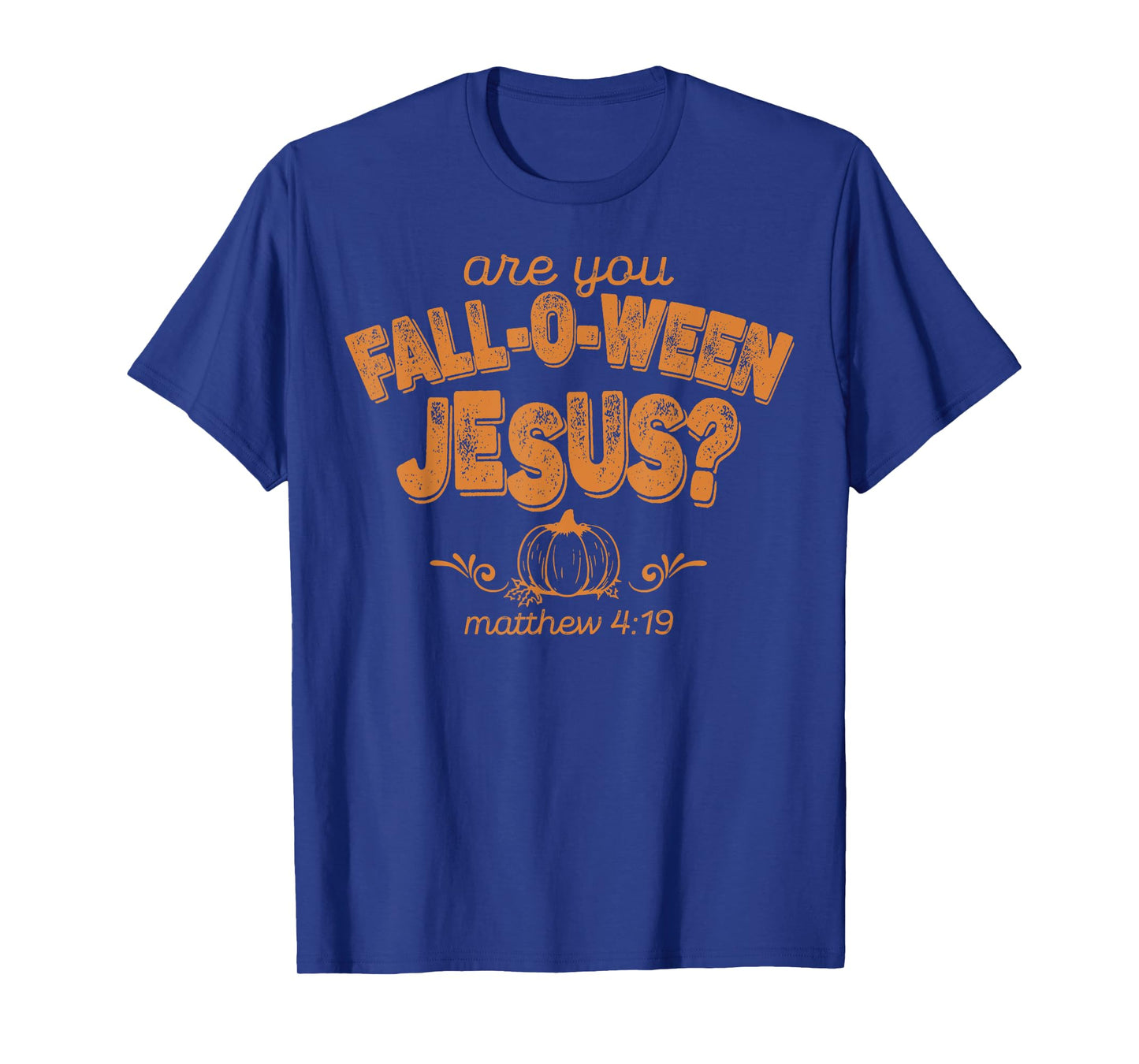 ARE YOU FALL-O-WEEN JESUS T-Shirt