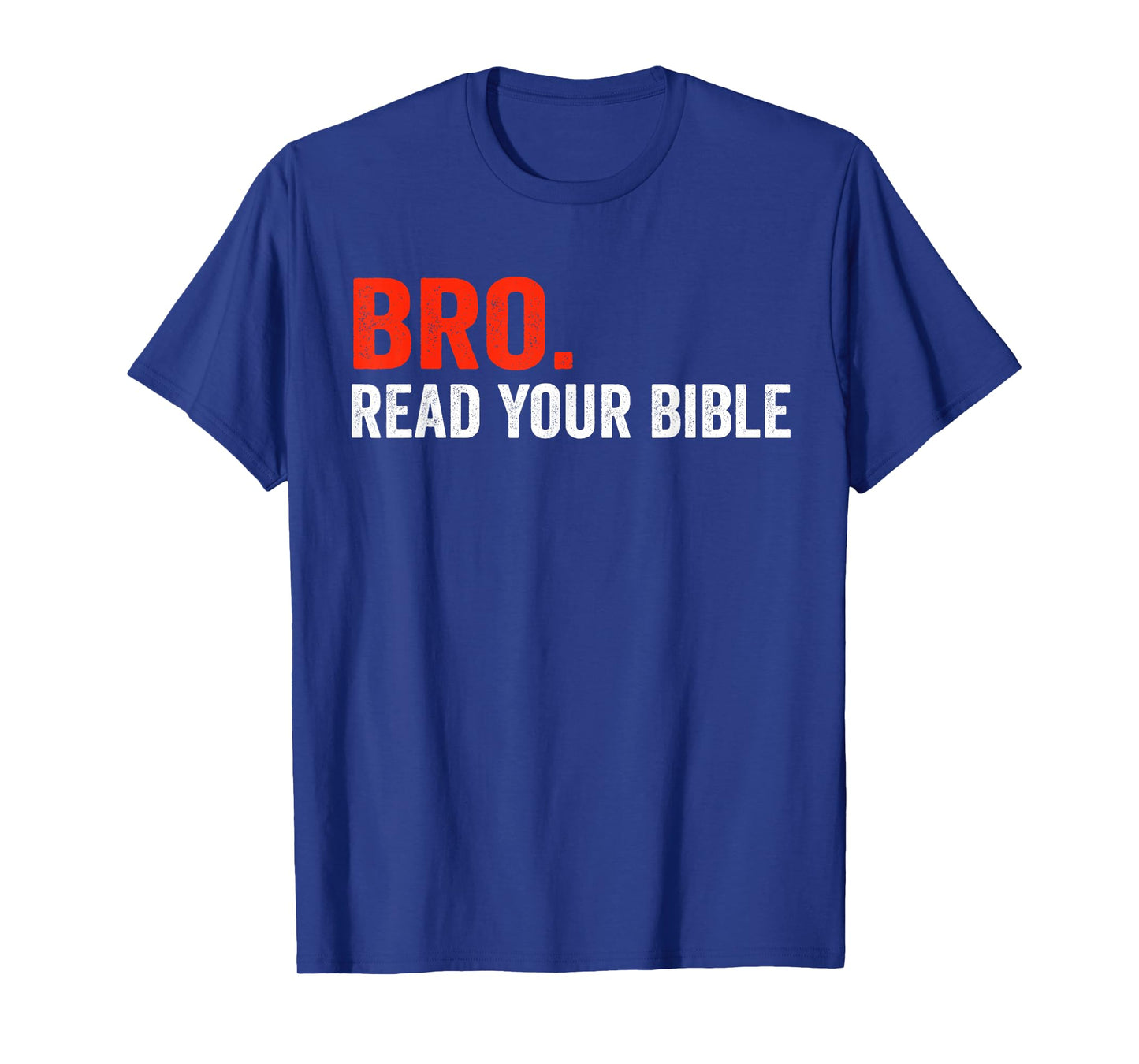 Bro Meme Read Your Bible God Funny Modern Christian Church T-Shirt