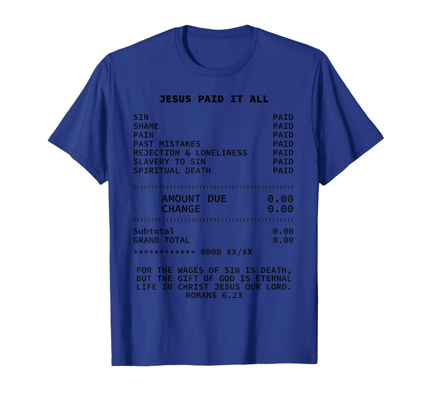 Jesus paid it all Christianity Christian Bible Christ T-Shirt