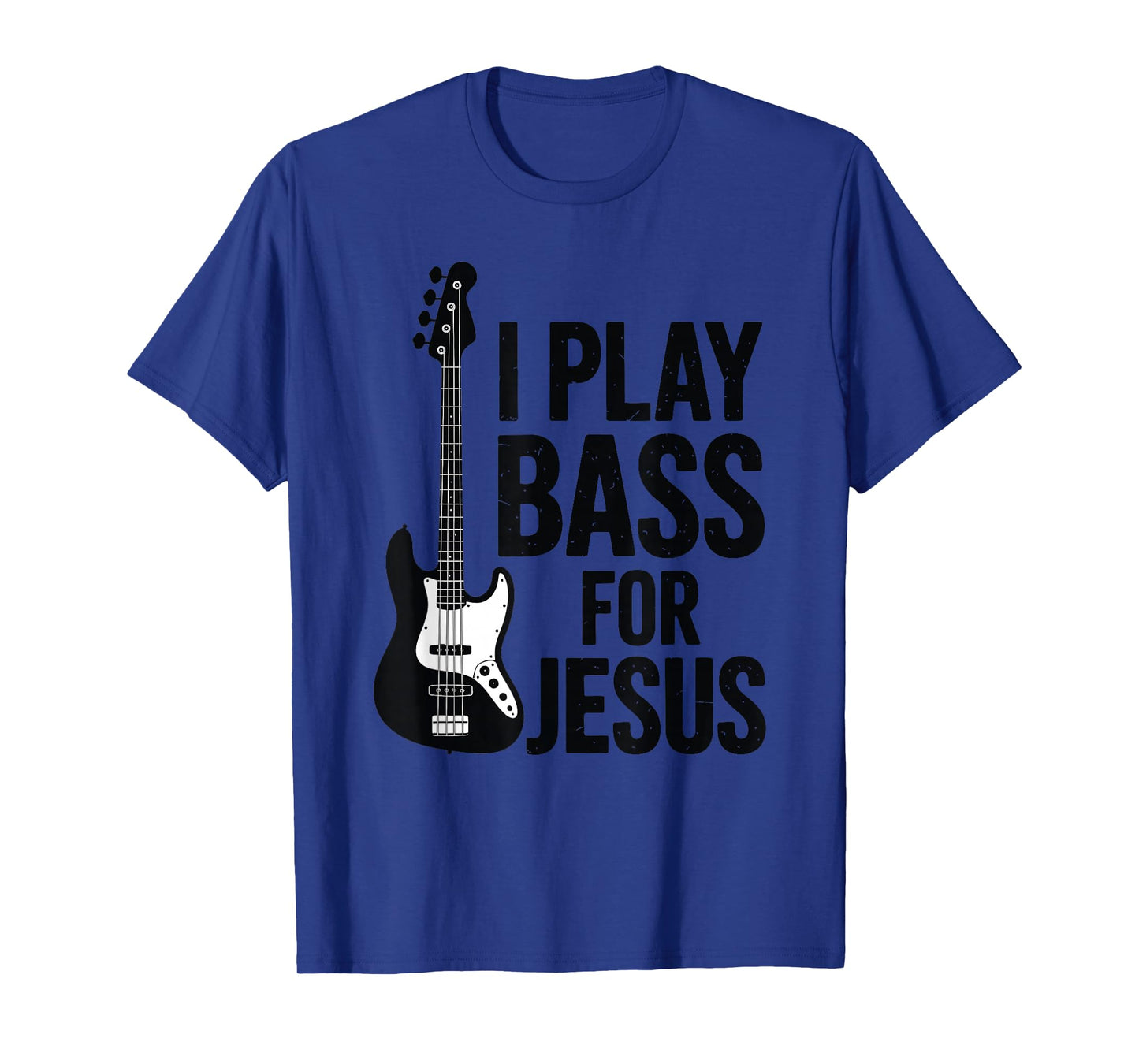 I Play Bass for Jesus Worship Band Christian T-Shirt