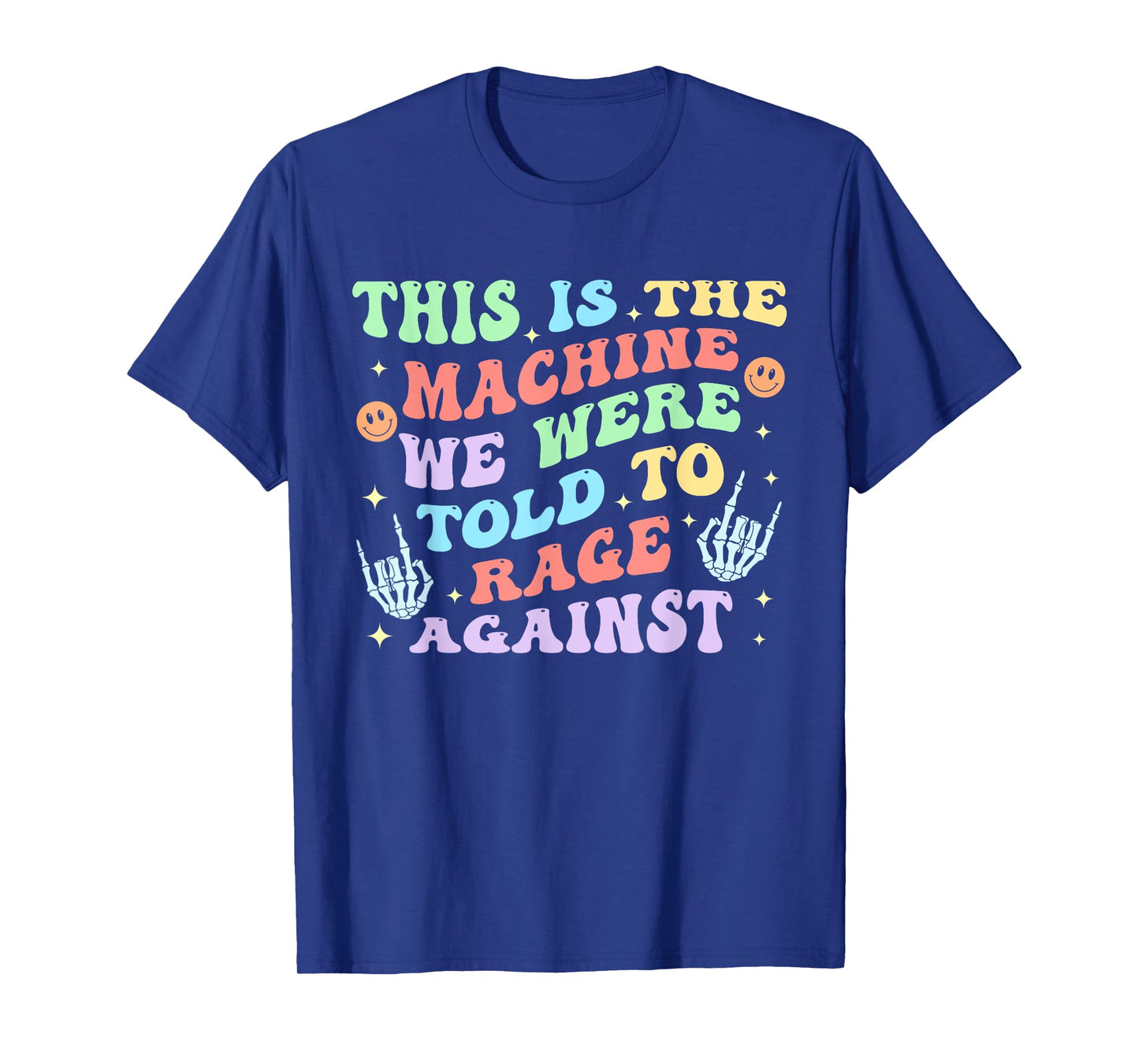 This Is The-Machine We Were Told To Rage Against Quote T-Shirt