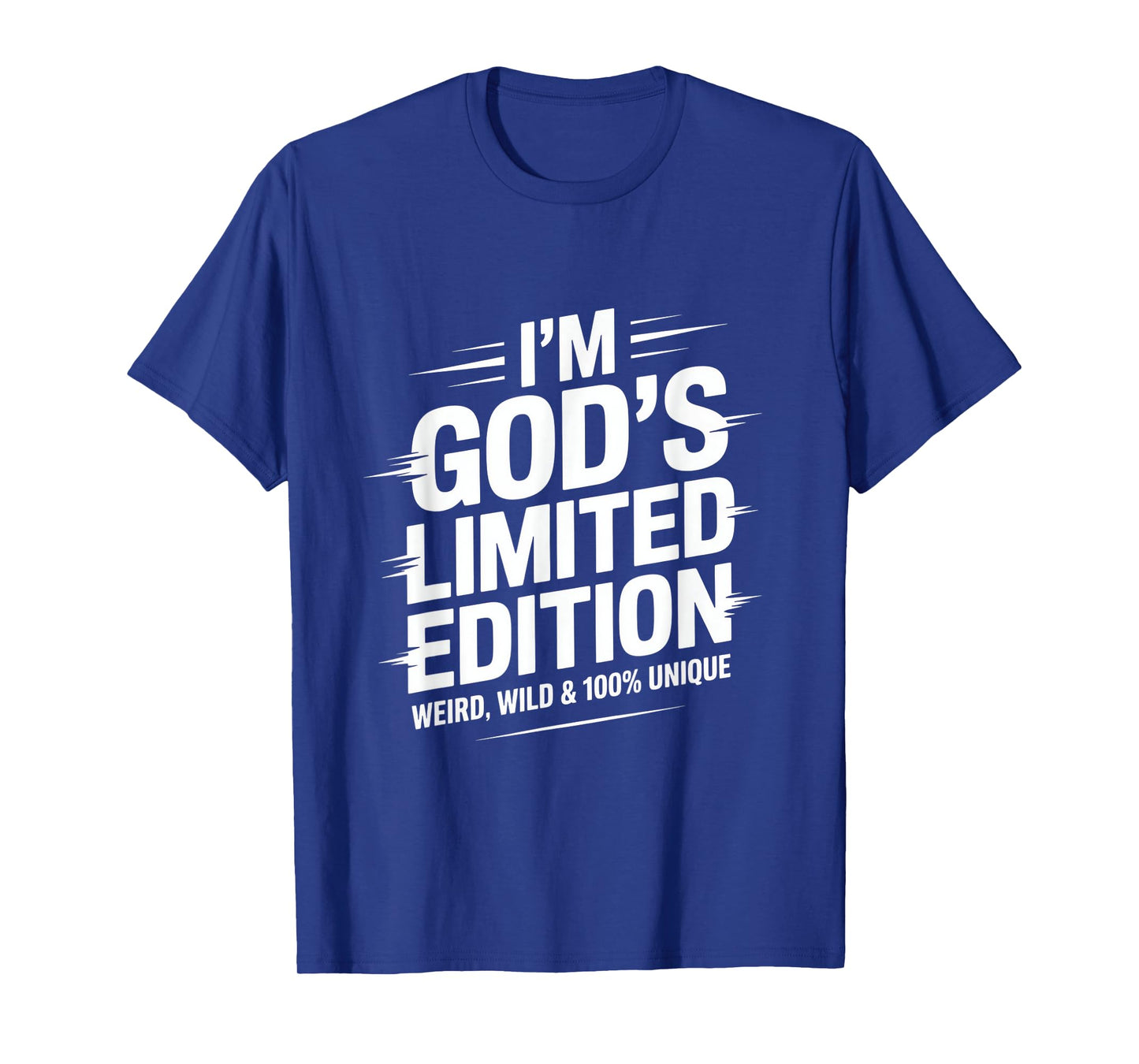 I'm God's Limited Edition Weird Wild Unique T-Shirt