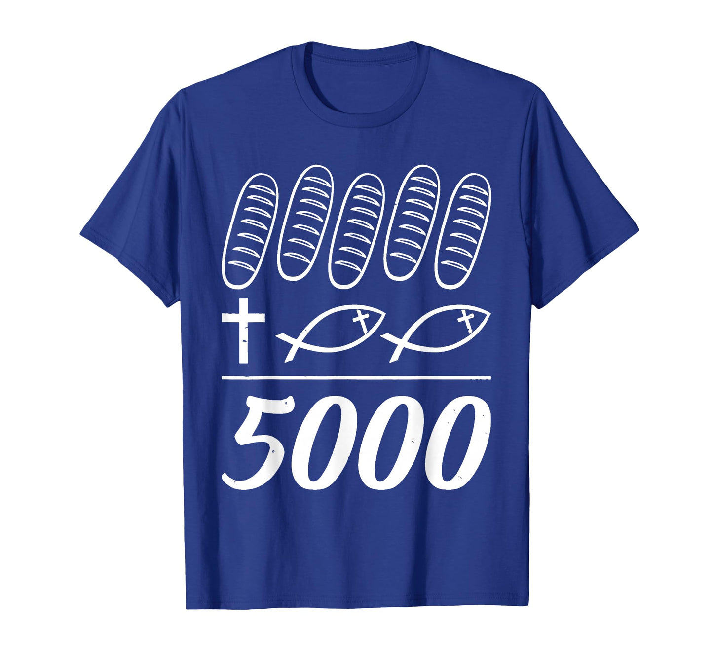 2 Fish 5 Loaves Feed 5000 Bible For Men Women T-Shirt