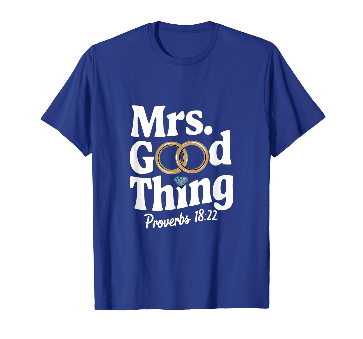 Mrs Good Thing Proverbs 18:22 Christian Faith T-Shirt
