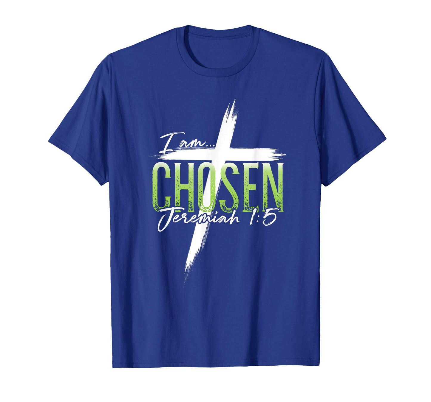I am Chosen Jeremiah 1:5 Christian Graphic Women Men T-Shirt
