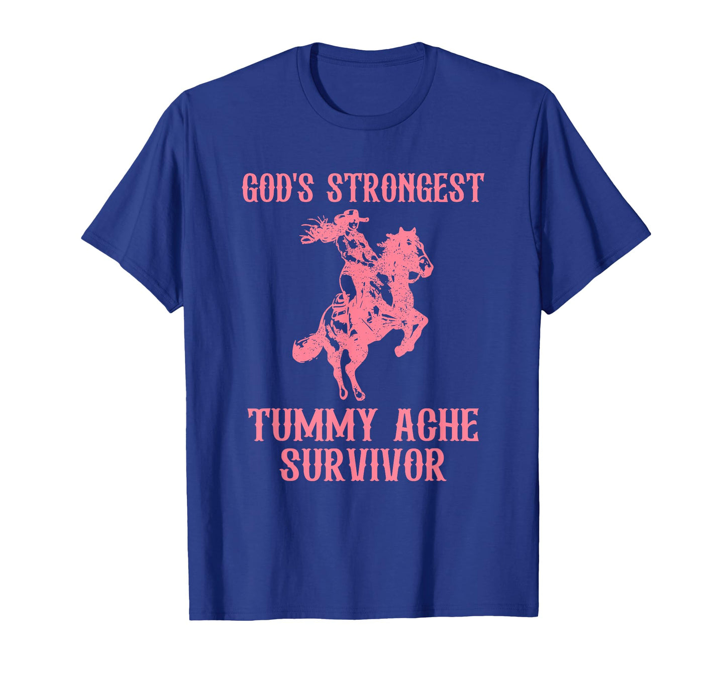 God's Strongest Tummy Ache Survivor Funny Design T-Shirt