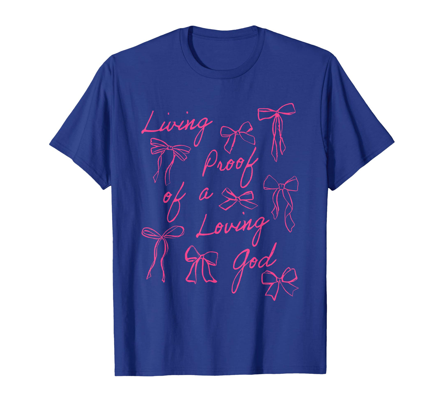 Pink Coquette Living Proof Of A Loving God T-Shirt