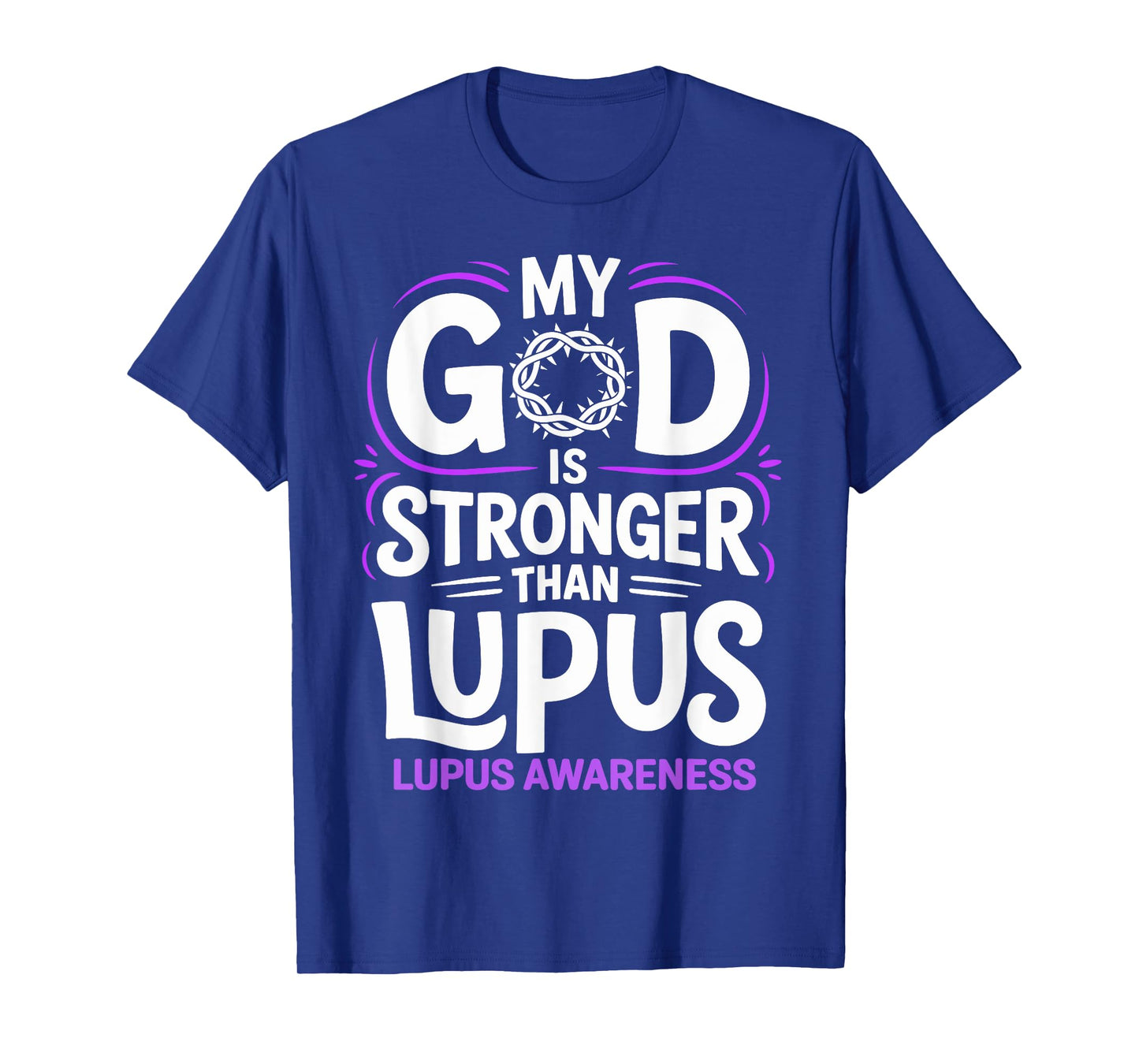 My God is Stronger Than Lupus Purple Ribbon Lupus Awareness T-Shirt
