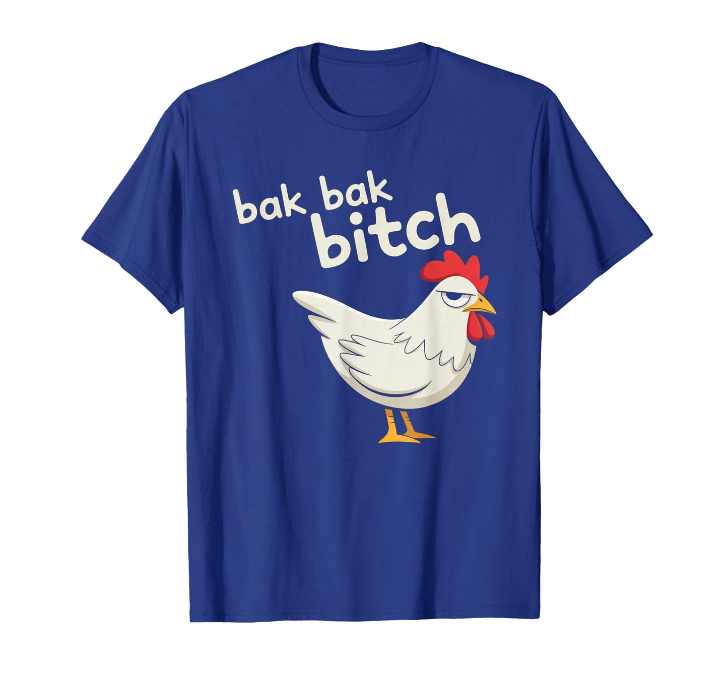 Bak Bak Bitch Typical Sound Chicken T-Shirt