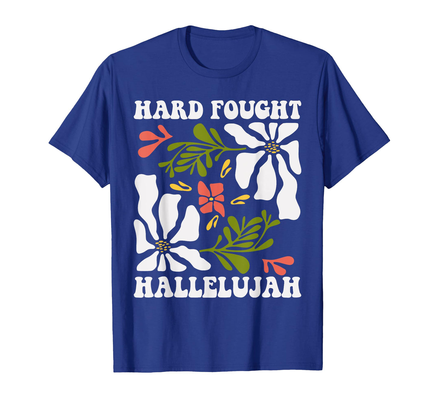 Brandon Hard Fought Hallelujah Praise Jesus T-Shirt