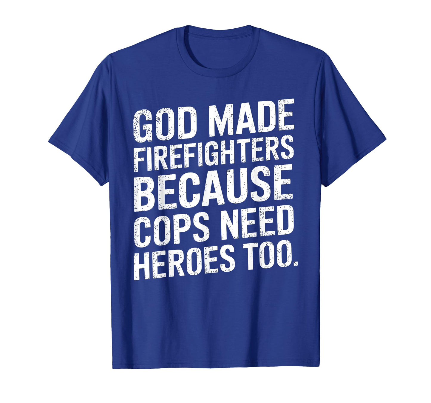 Funny Firefighter Art For Men Women Fireman Gag Fire Fighter T-Shirt
