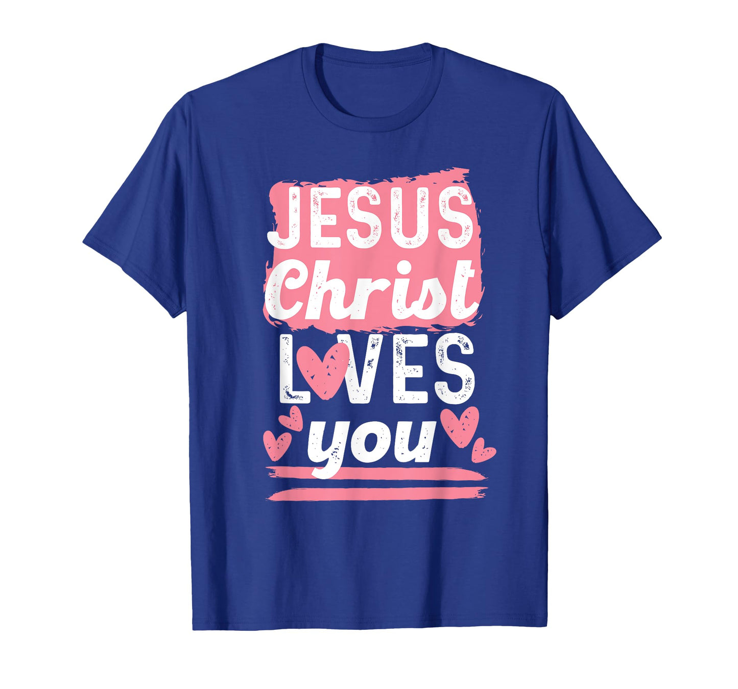 Jesus christ loves you Women and Girl T-Shirt